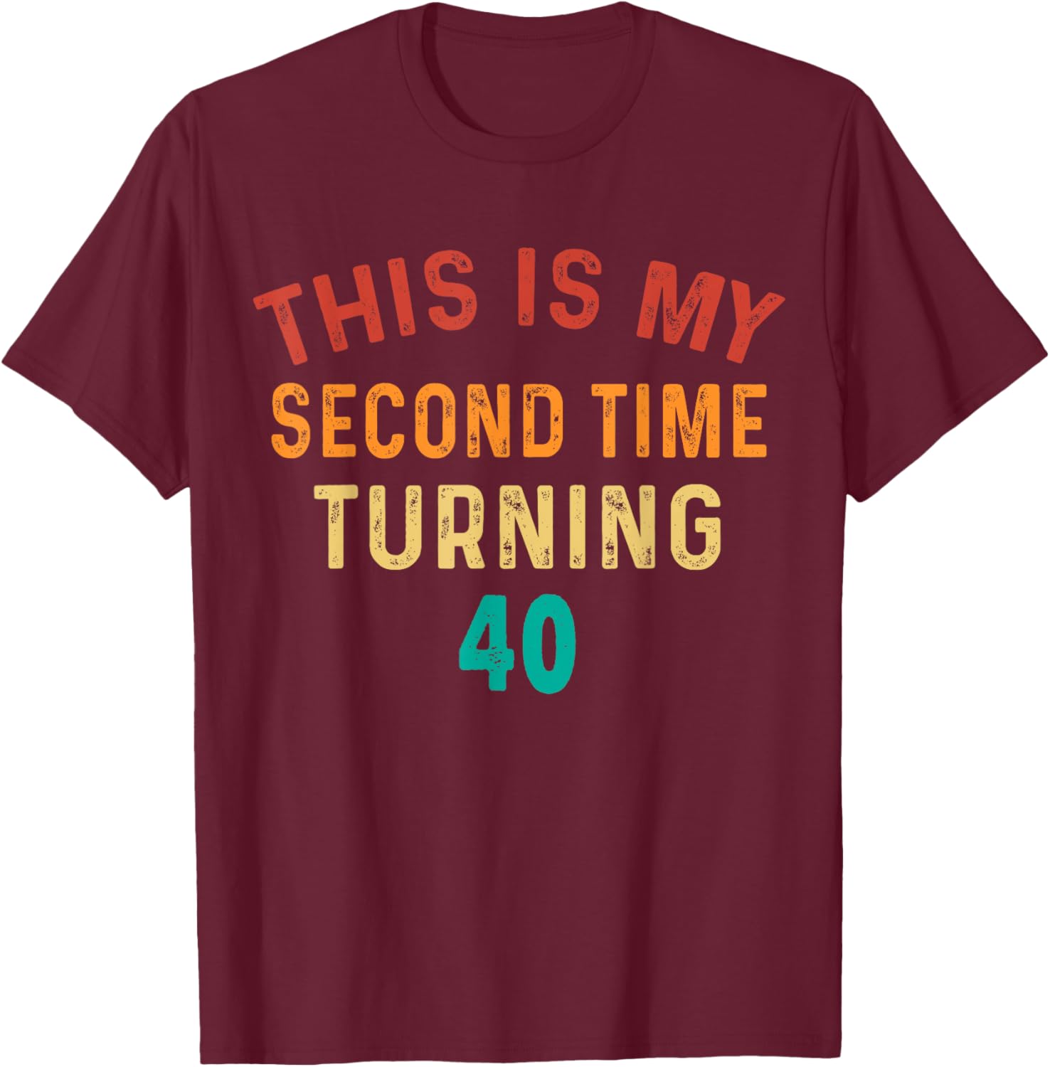 Funny 80th Birthday T-Shirt for Second Time Turning 40 Celebration - 8