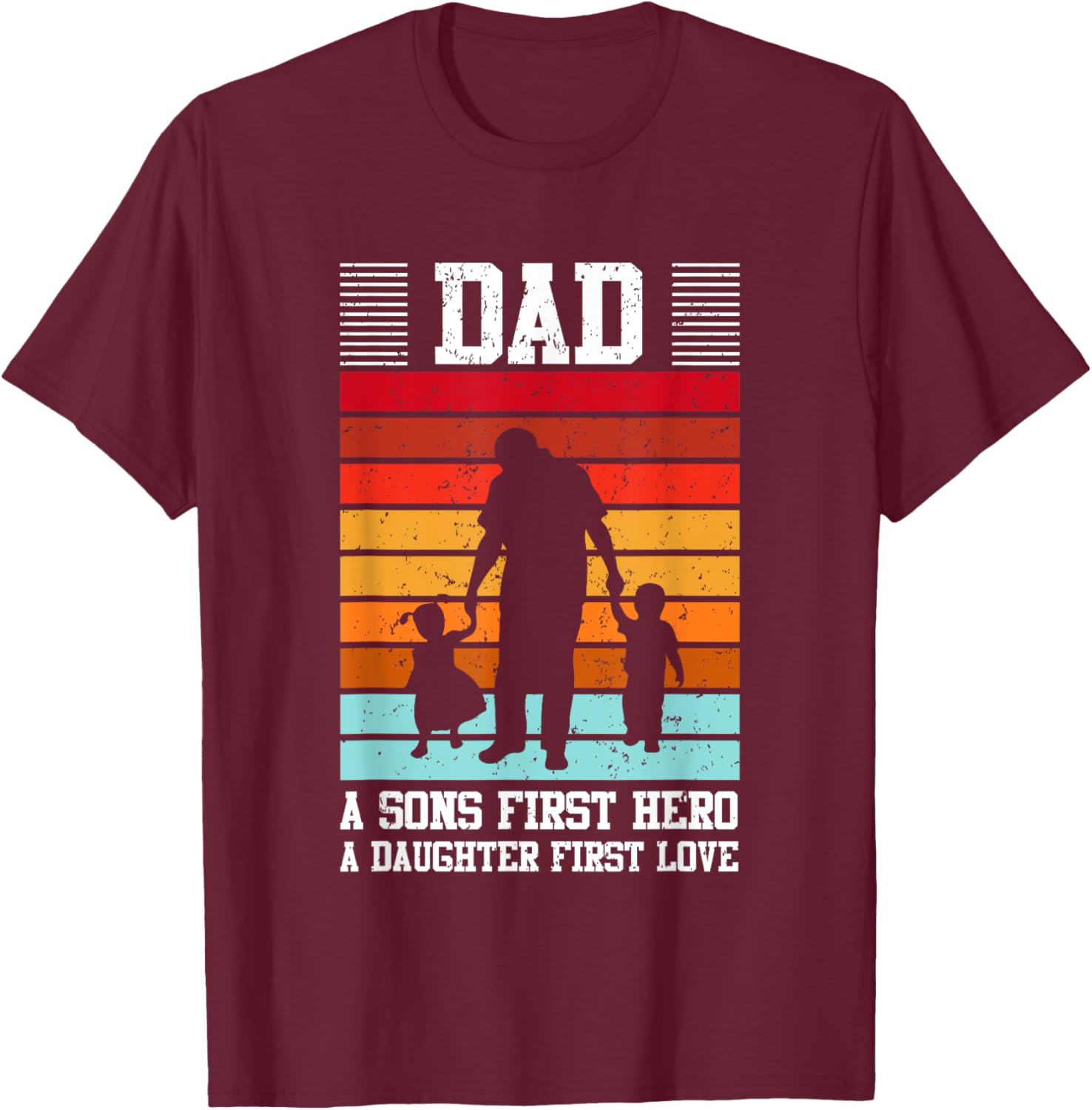 Dad A Son's First Hero Daughter's First Love T-Shirt for Family Love - 14