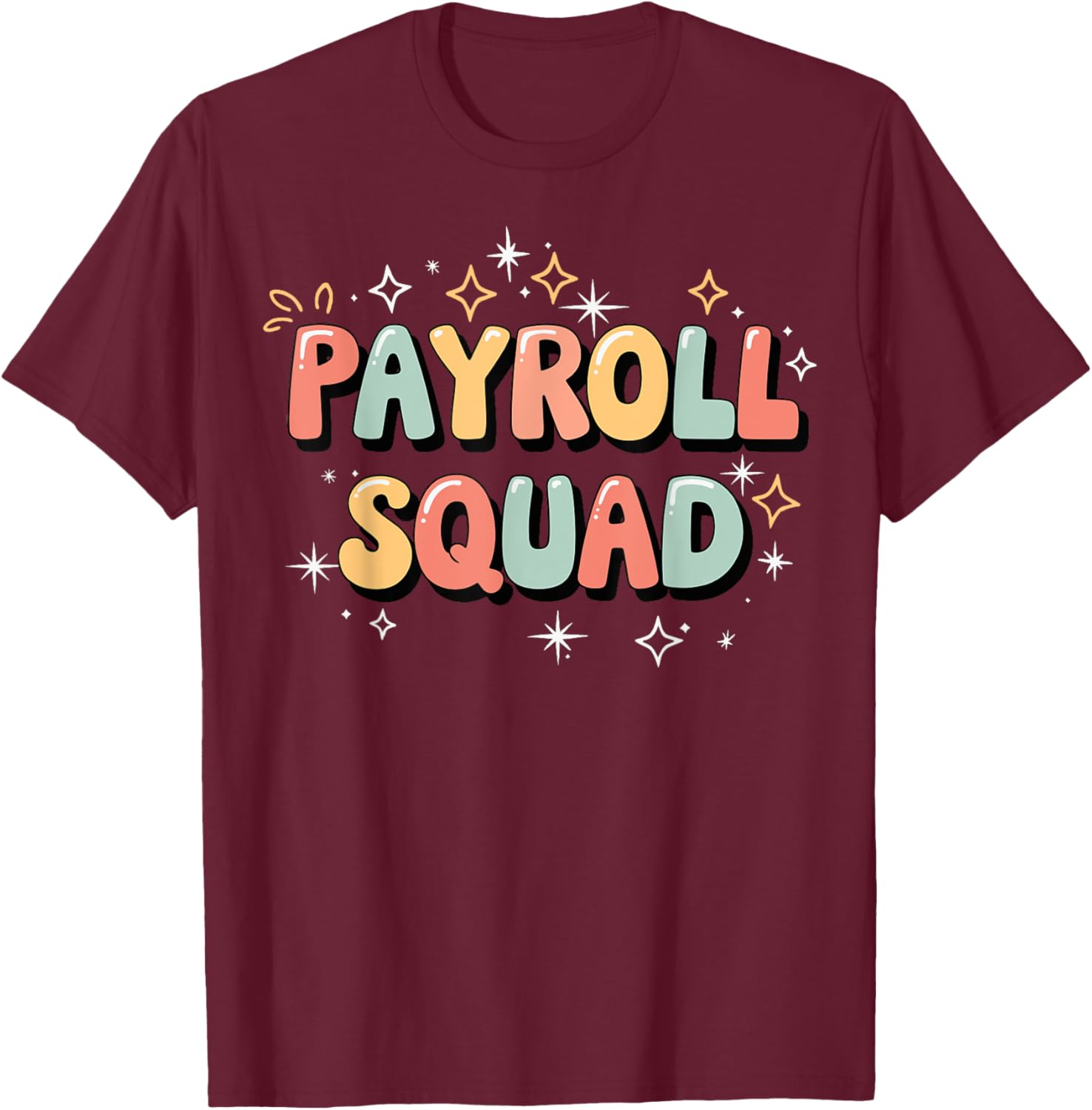 Payroll Squad T-Shirt - Fun Graphic Tee for Payroll Professionals - 29