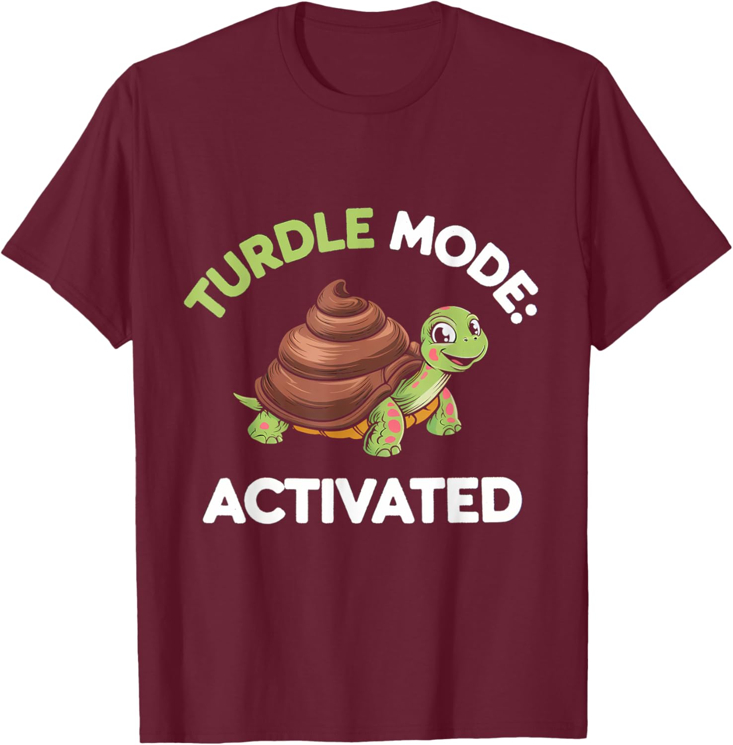 Turdle Mode Activated Fun Turtle Turd T-Shirt for Casual Wear - 14