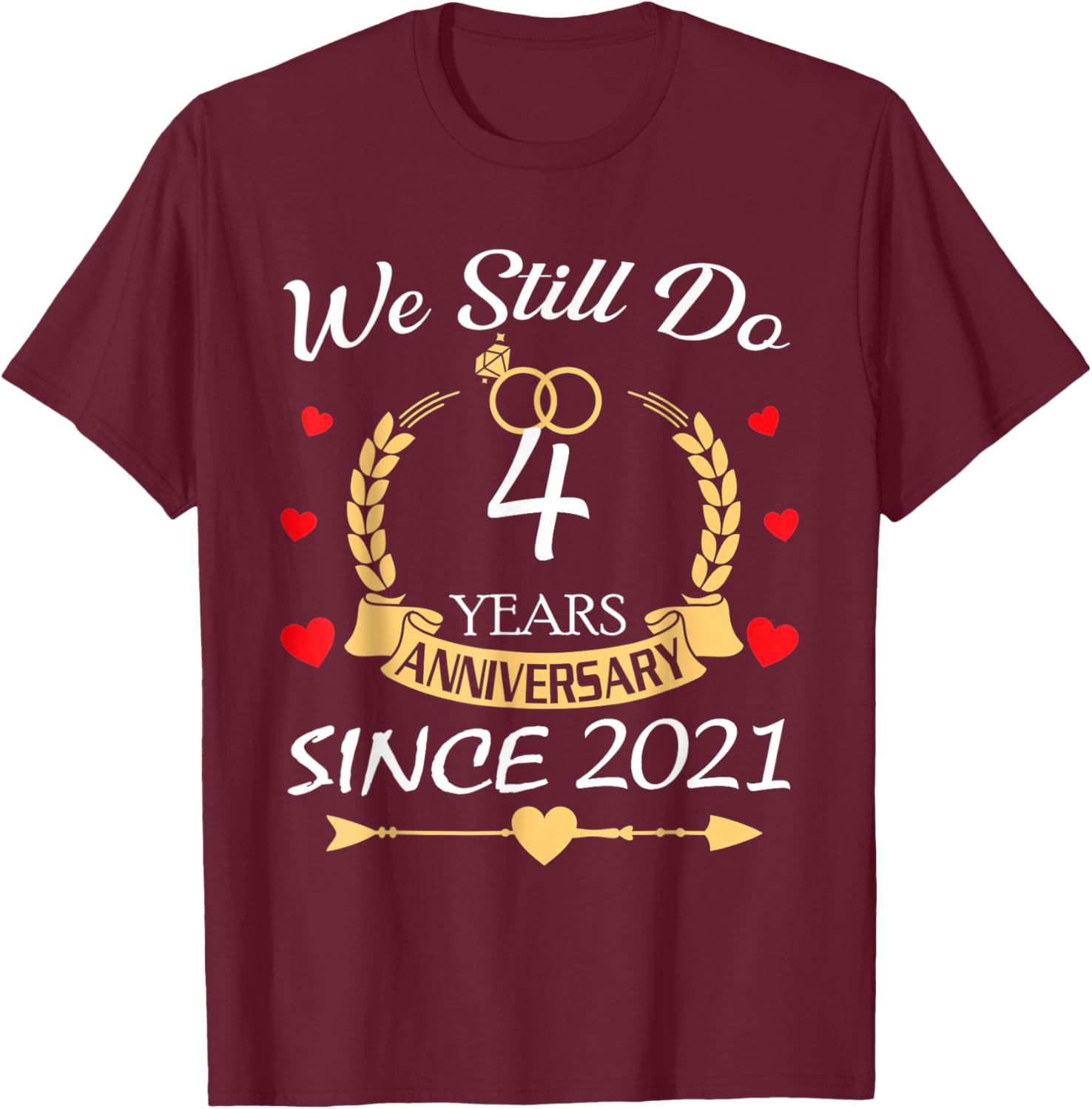 Couple 4th Anniversary T-Shirt - Still Do Since 2021 - Perfect Gift! - 14