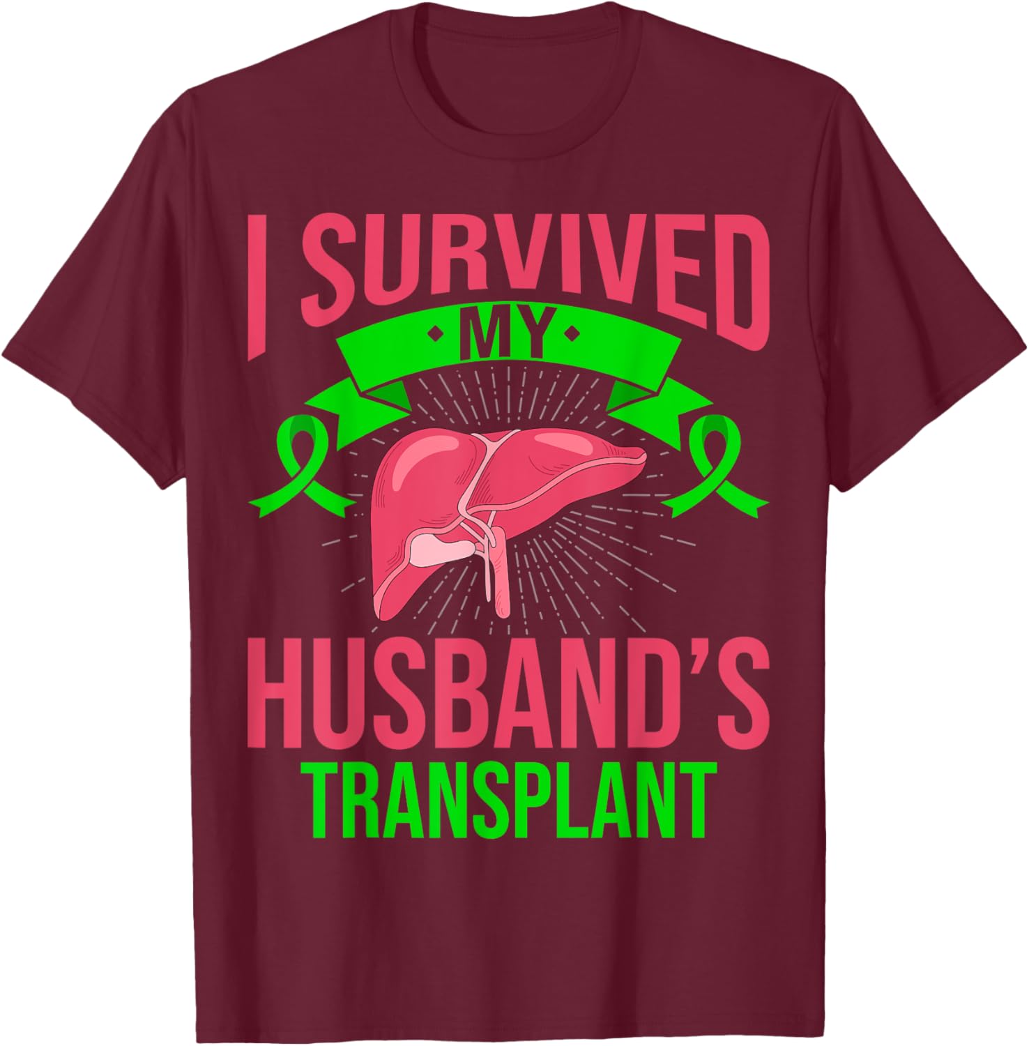 I Survived My Husband's Liver Transplant T-Shirt for Awareness and Support - 6