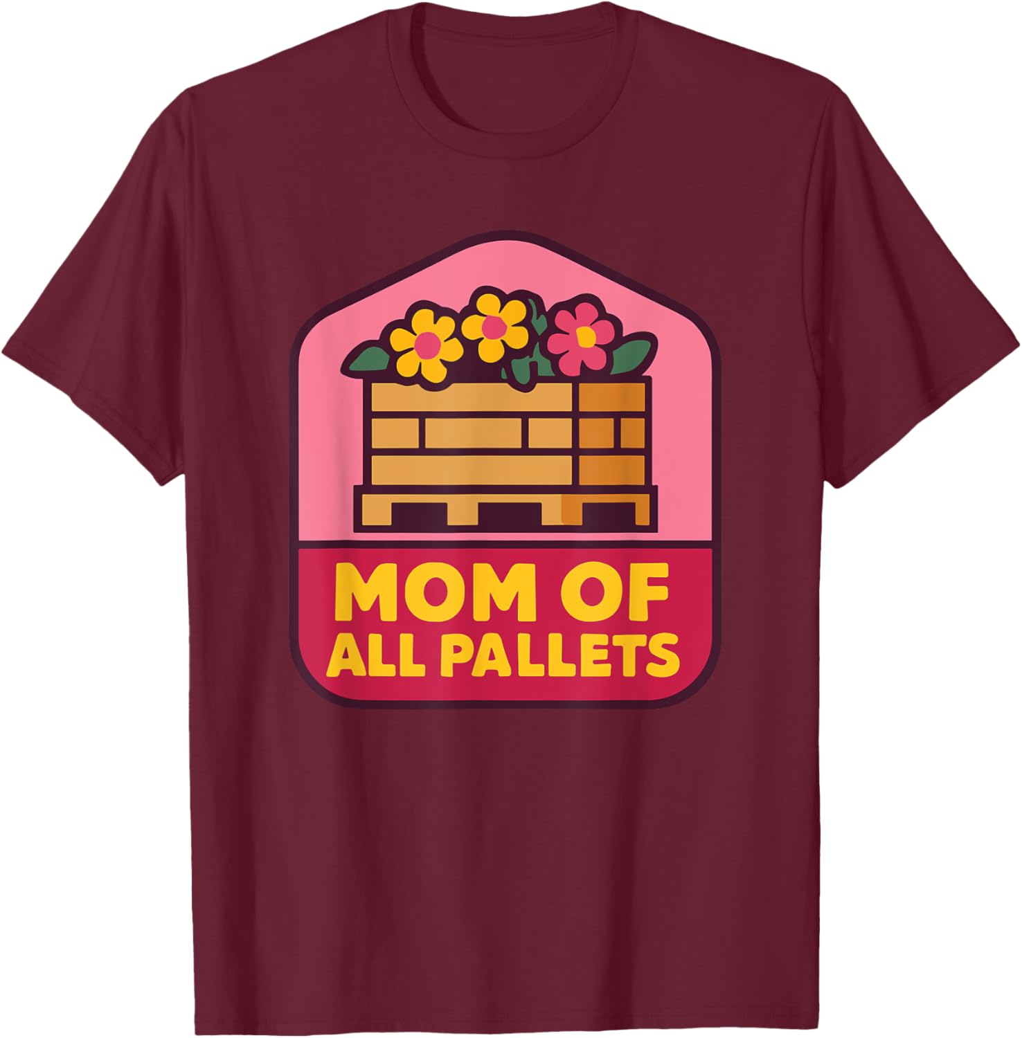 Mothers Day Coworker T-Shirt for Mom of All Pallets - Fun and Stylish - 8