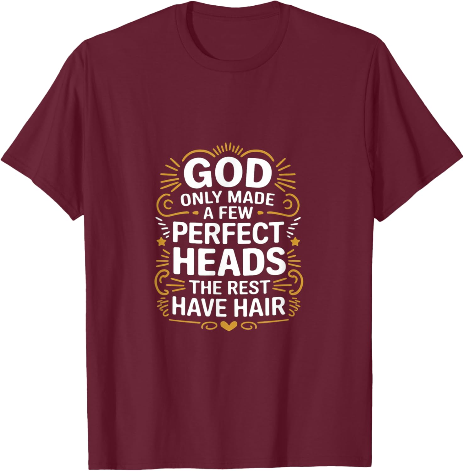 God Only Made A Few Perfect Heads Funny T-Shirt for Hair Lovers - 11