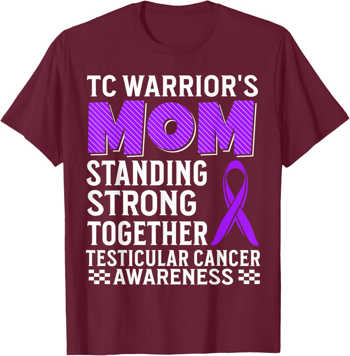 TC Warrior's Mom Testicular Cancer Awareness T-Shirt for Supportive Moms - 22
