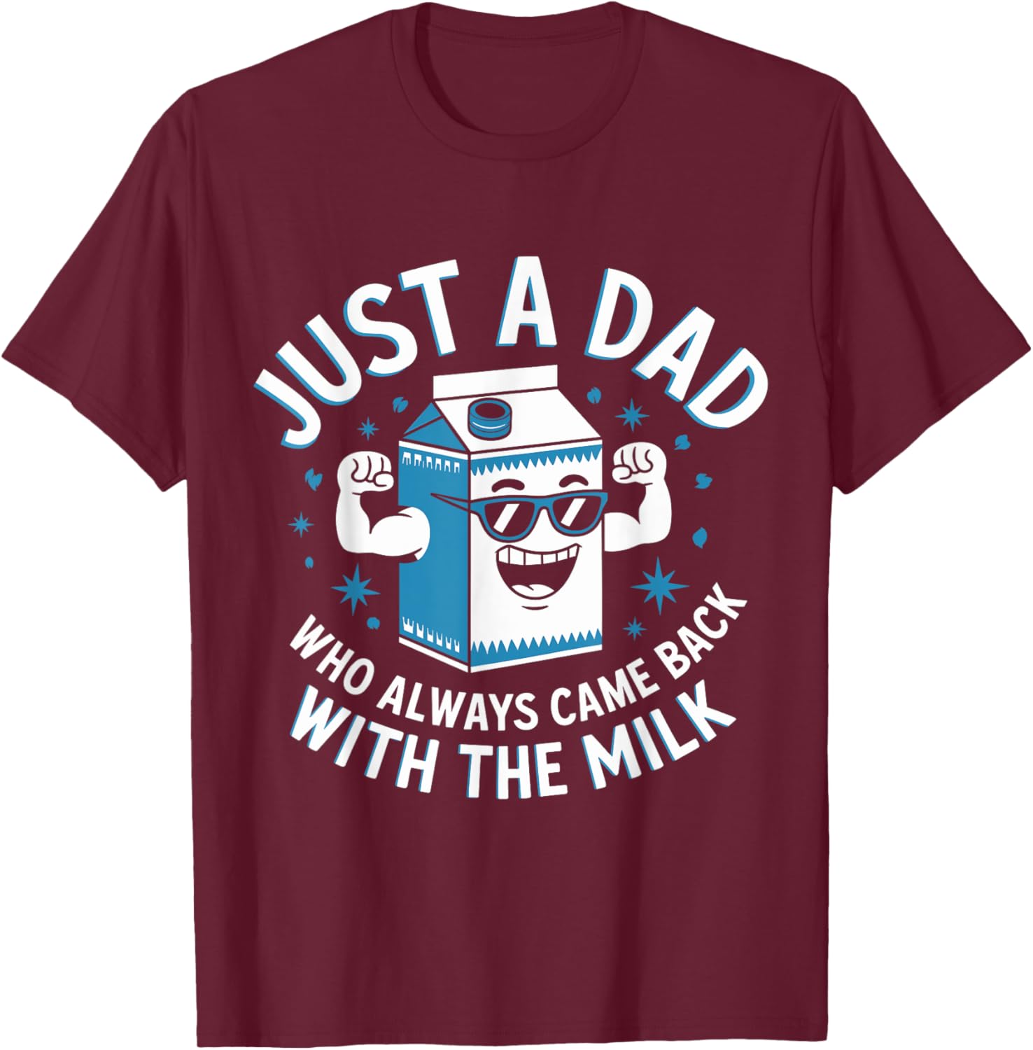 Funny Just a Dad Who Came Back with Milk Sarcastic T-Shirt for Fathers - 3