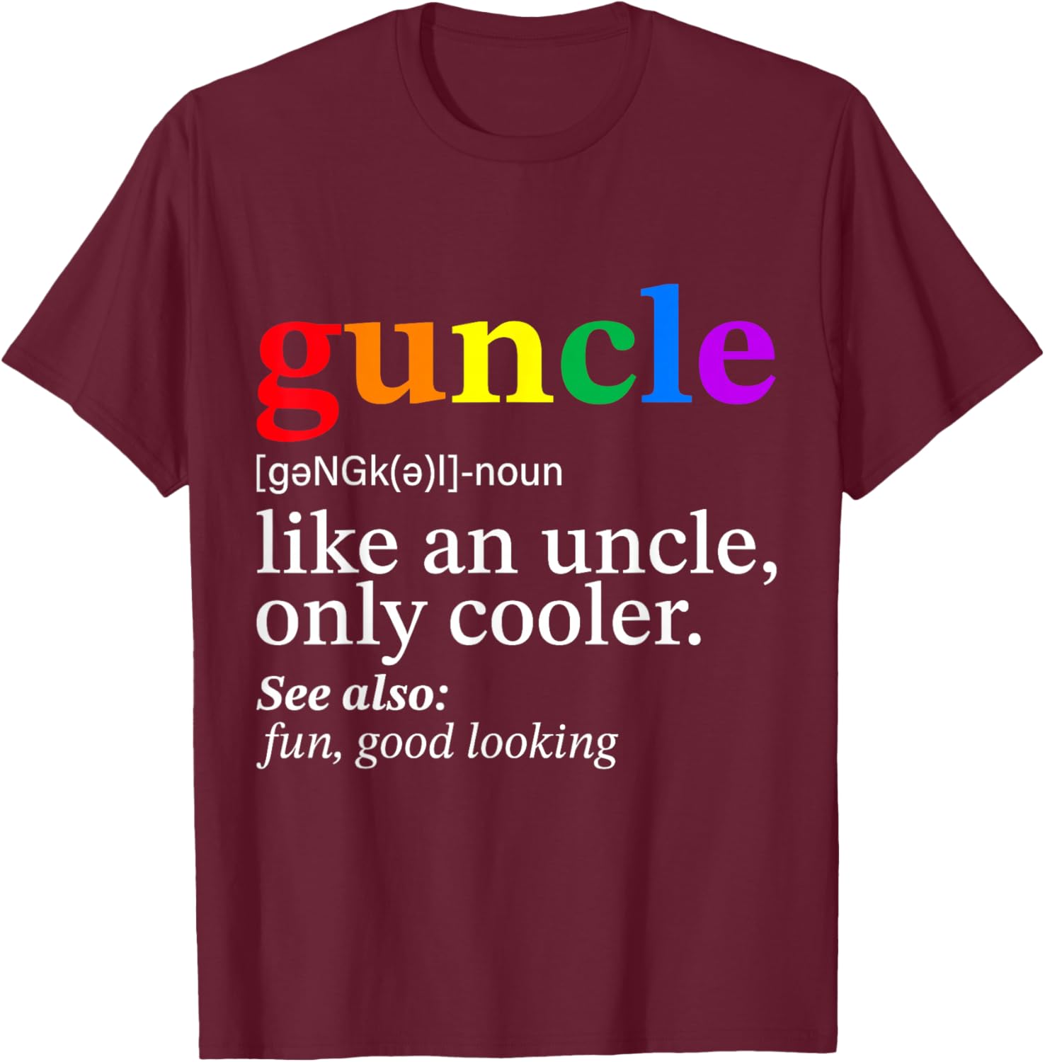 Guncle Gay Uncle T-Shirt Perfect Gift for Proud LGBTQ+ Allies - 16