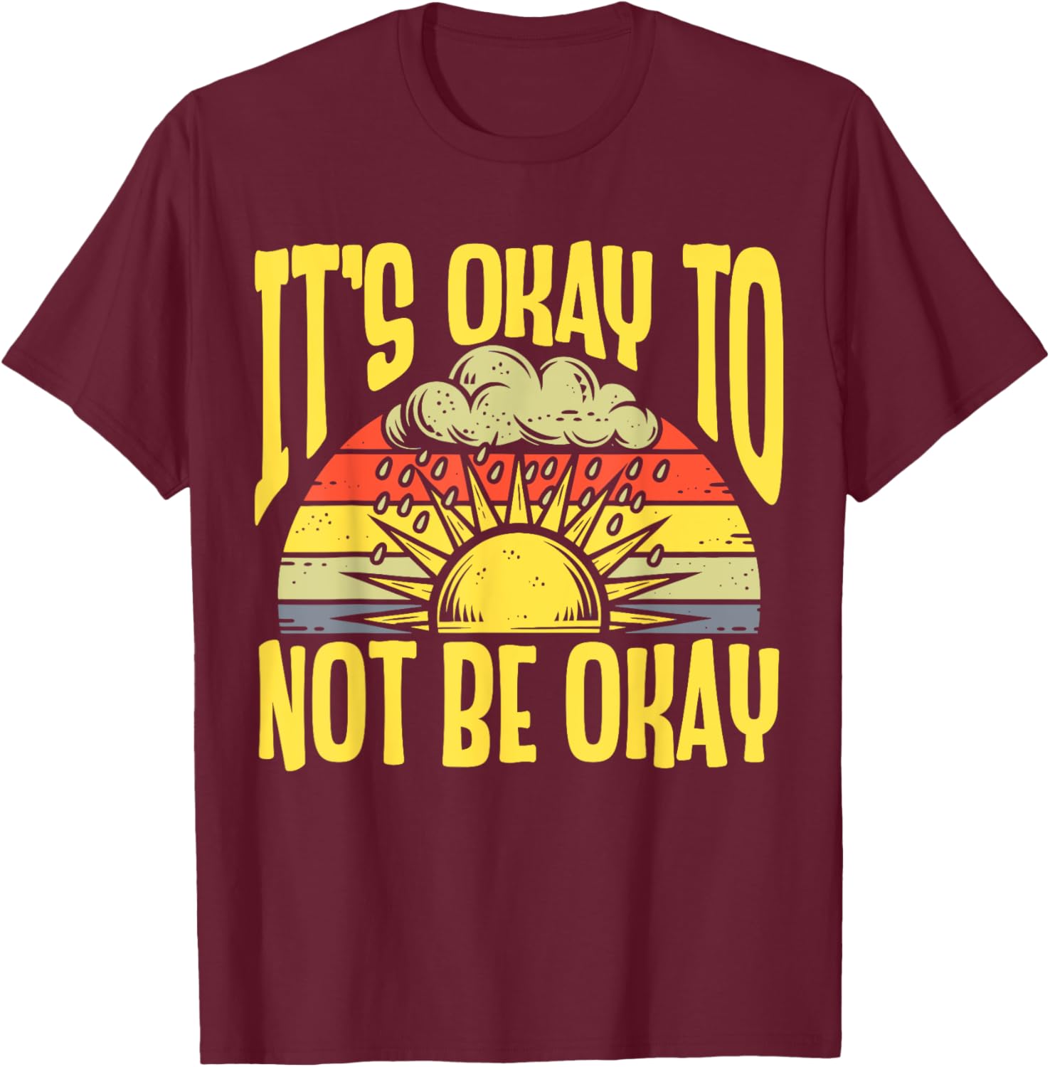 It's Okay To Not Be Okay T-Shirt for Mental Health Awareness Month - 14