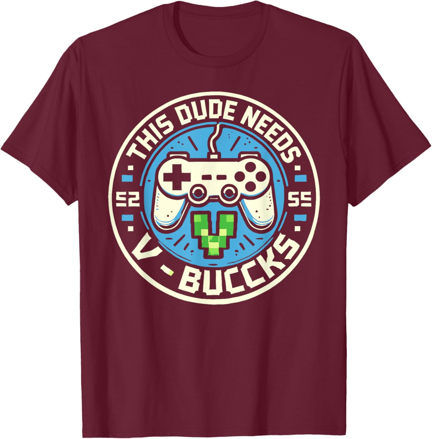 Funny Gamer T-Shirt This Dude Needs V-Bucks Will Work For Bucks - 13