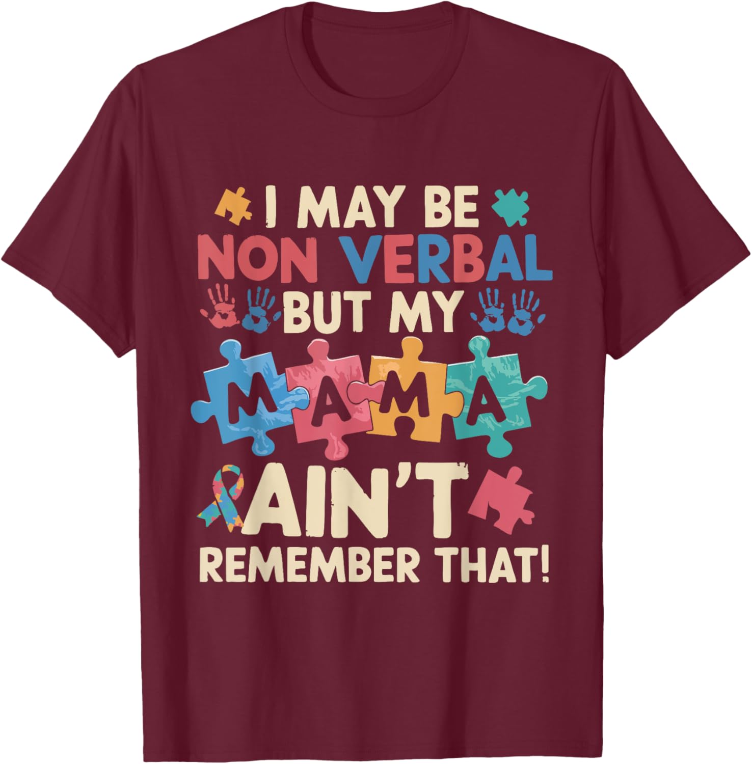 I May Be Non Verbal But My Mama Ain't T-Shirt for Unique Expressions - 8