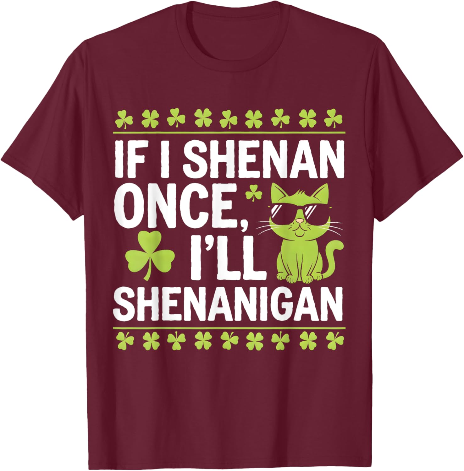 Funny St Patrick's Day T-Shirt If I Shenan Once I'll Shenanigan Celtic Style - 6