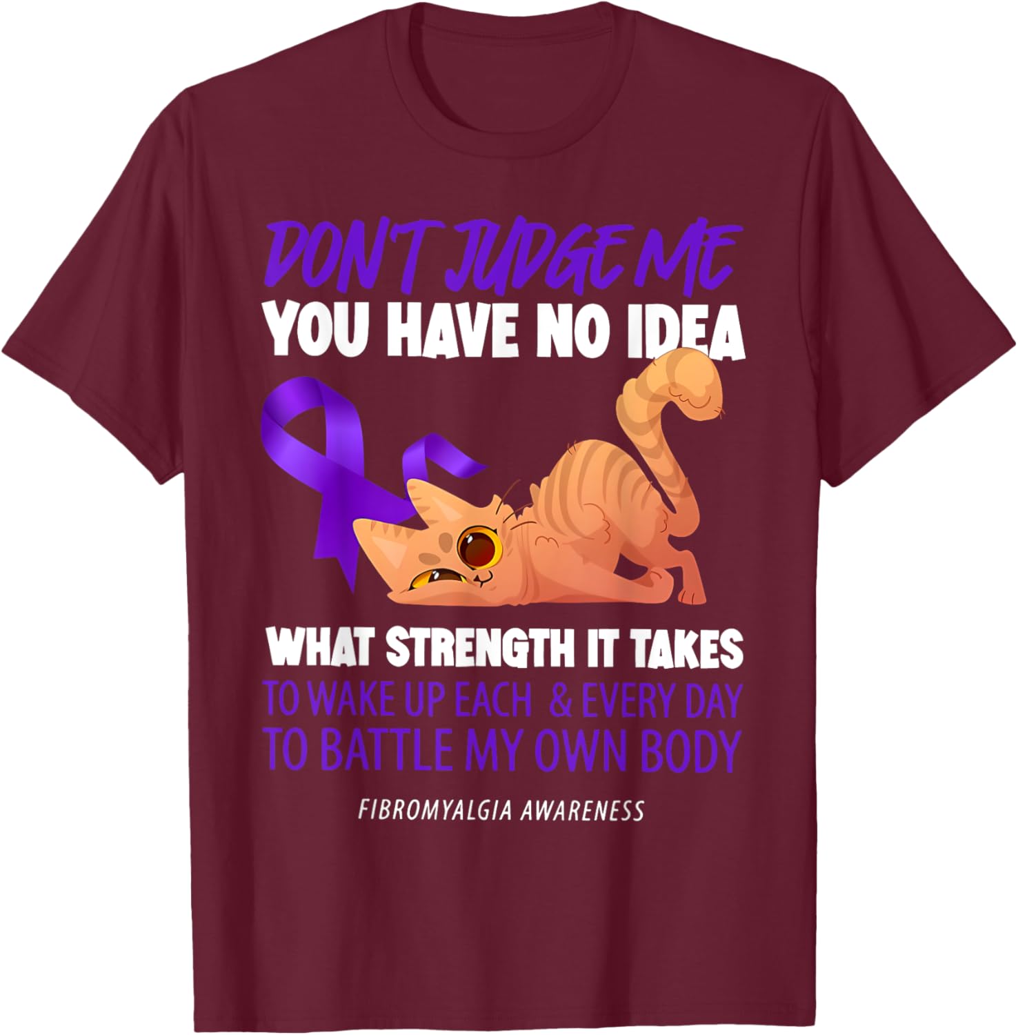 Cat Don't Judge Me Fibromyalgia Awareness T-Shirt for Men and Women - 20