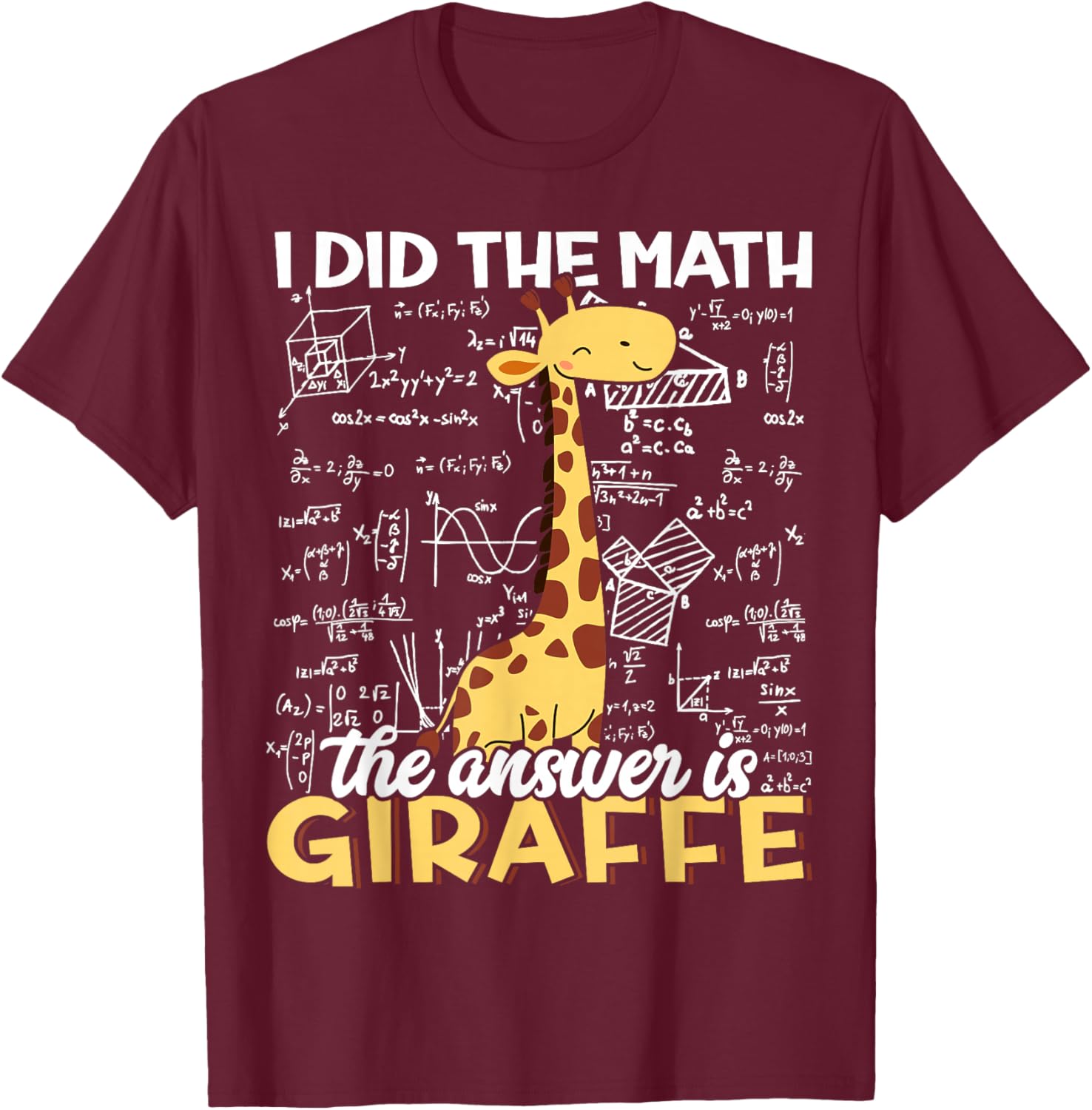Funny Giraffe Lover T-Shirt I Did The Math The Answer is Giraffe - 8