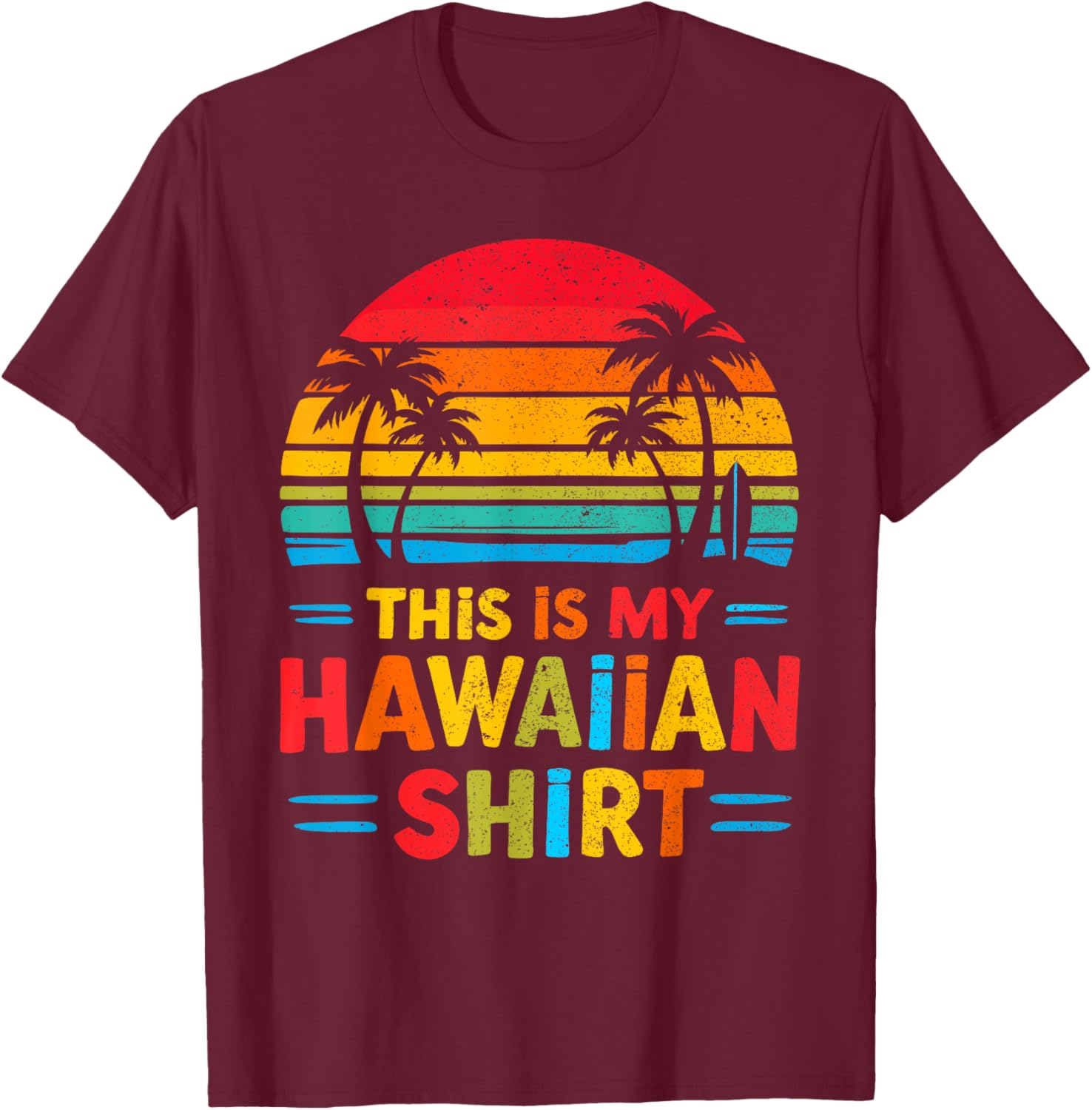 This Is My Hawaiian Shirt Luau Party Costume Fun Hawaii Graphic Tee - 11