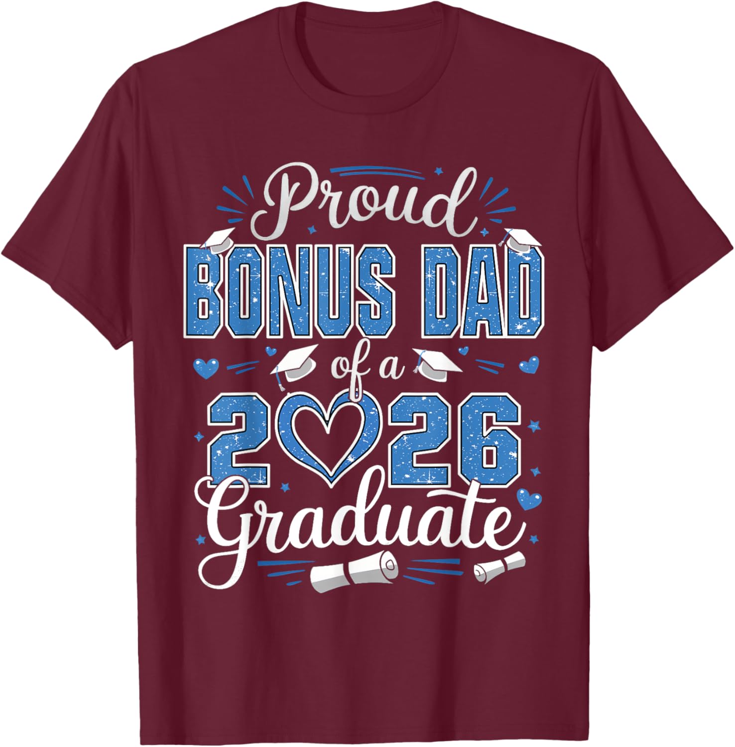 Proud Bonus Dad of 2026 Graduate T-Shirt for Senior Celebration - 22