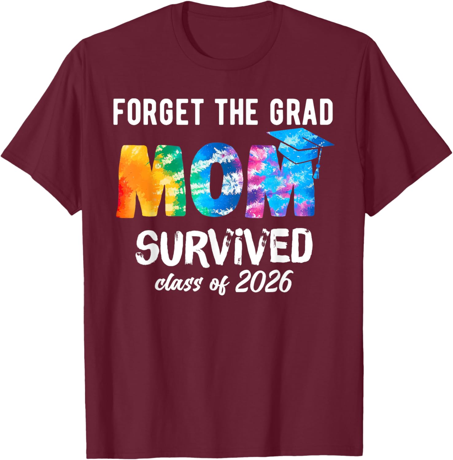 Proud Mom of a 2026 Graduate T-Shirt Perfect Graduation Gift Idea - 25