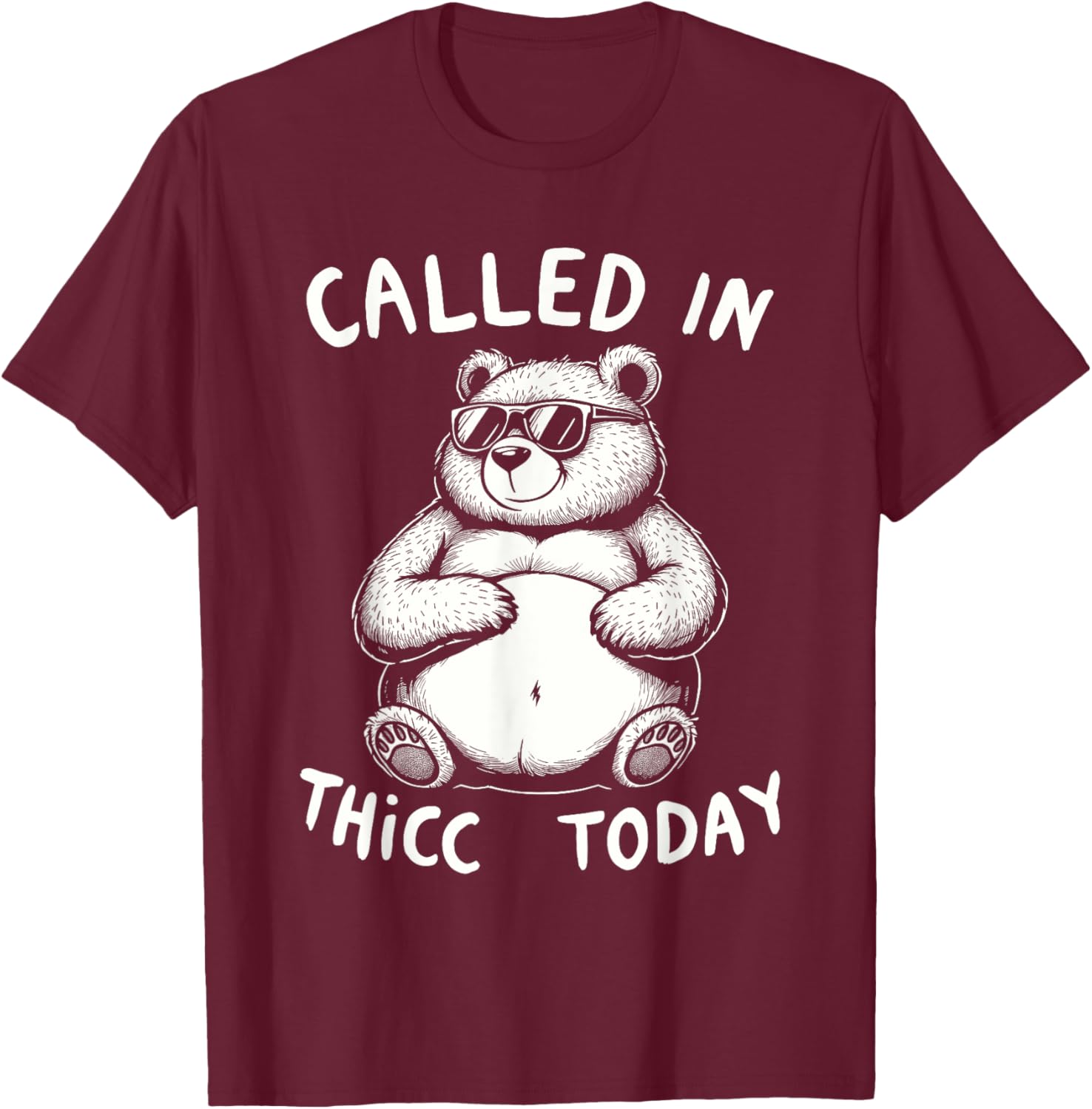 Funny Chubby Bear T-Shirt Called in Thicc Today Cute Graphic Tee - 12