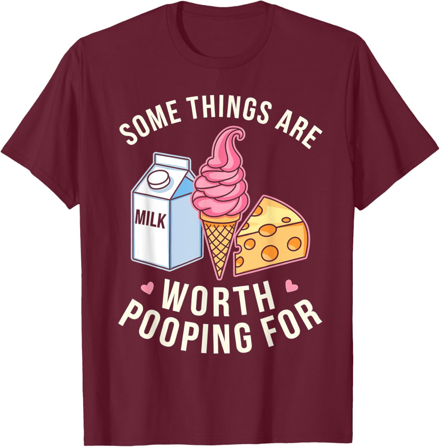 Funny Some Things Are Worth Pooping For T-Shirt for Men and Women - 13