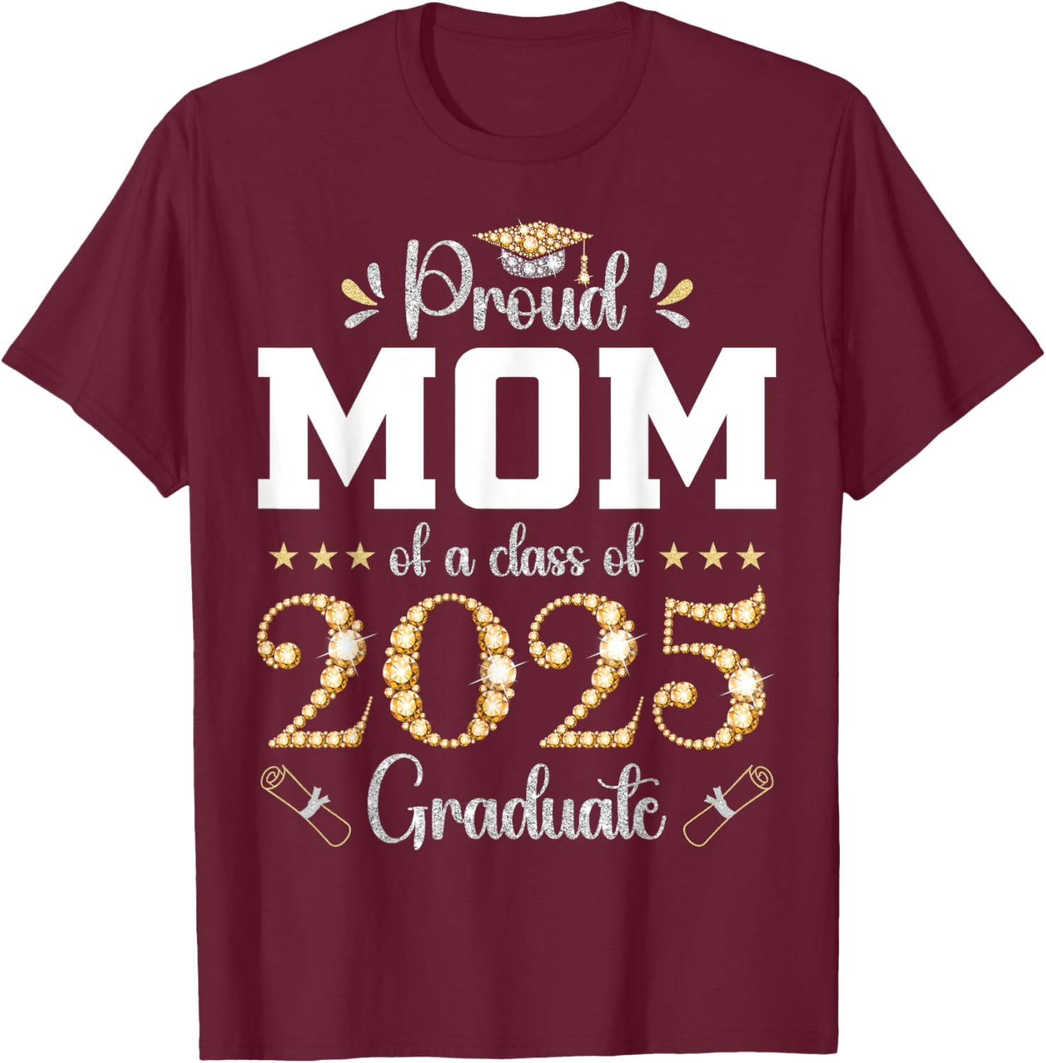 Proud Mom of a Class of 2025 Graduate T-Shirt for Celebrating Success - 12
