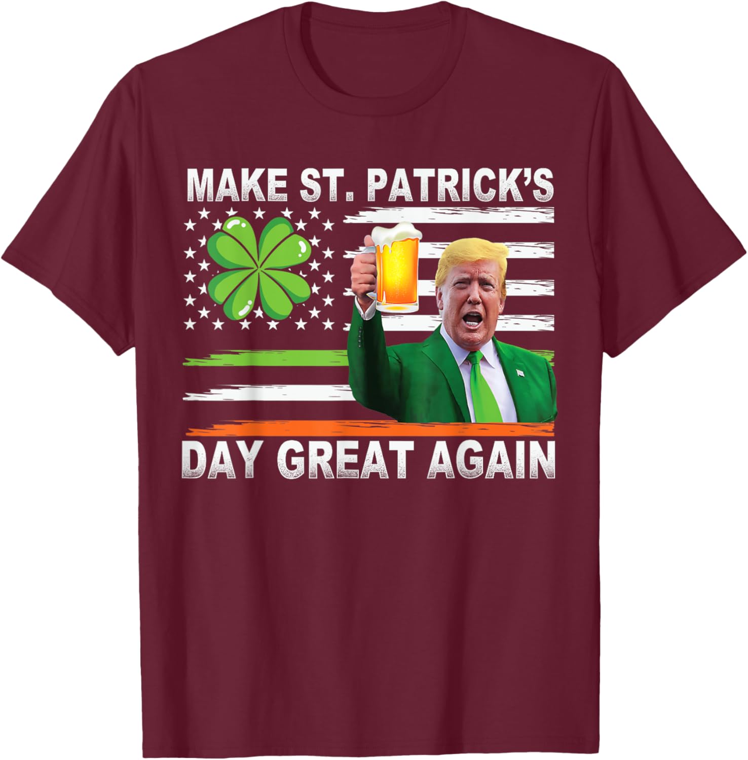 Make Saint Patrick's Day Great Again Funny Trump T-Shirt for Celebration - 9