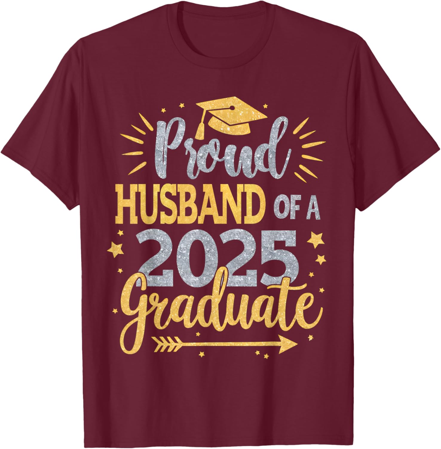 Proud Husband of a Class of 2025 Graduate T-Shirt for Seniors - 16