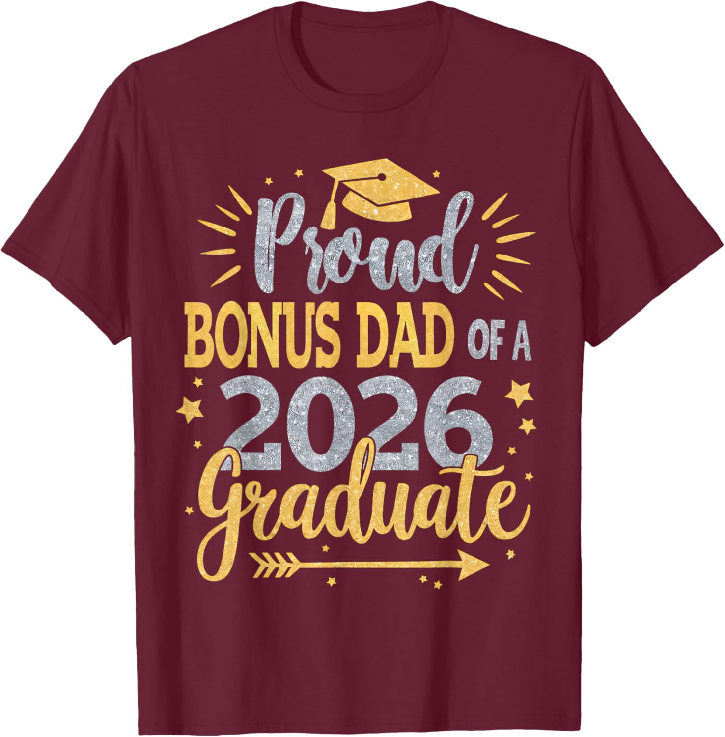 Proud Bonus Dad Class of 2026 T-Shirt for Proud Feelings - 7