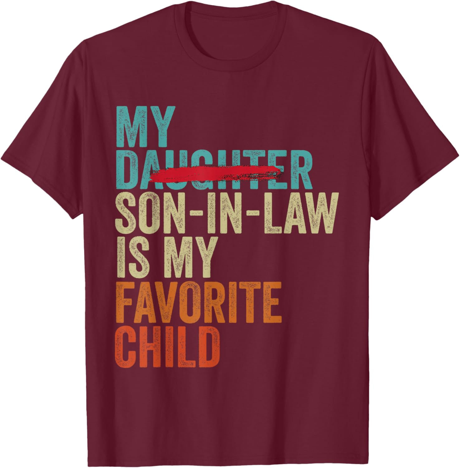 My Son In Law Is My Favorite Child Retro T-Shirt Gift for Family - 1