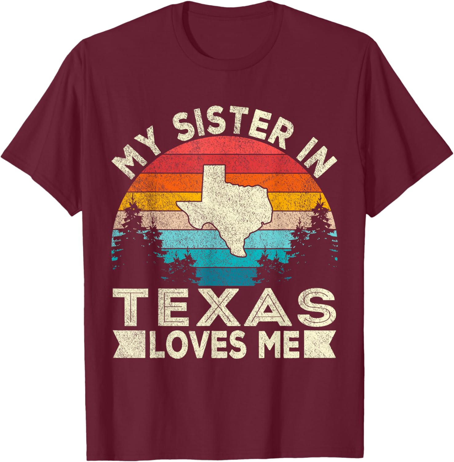 Retro Texas T-Shirt for Sisters - My Sister in Texas Loves Me Design - 27