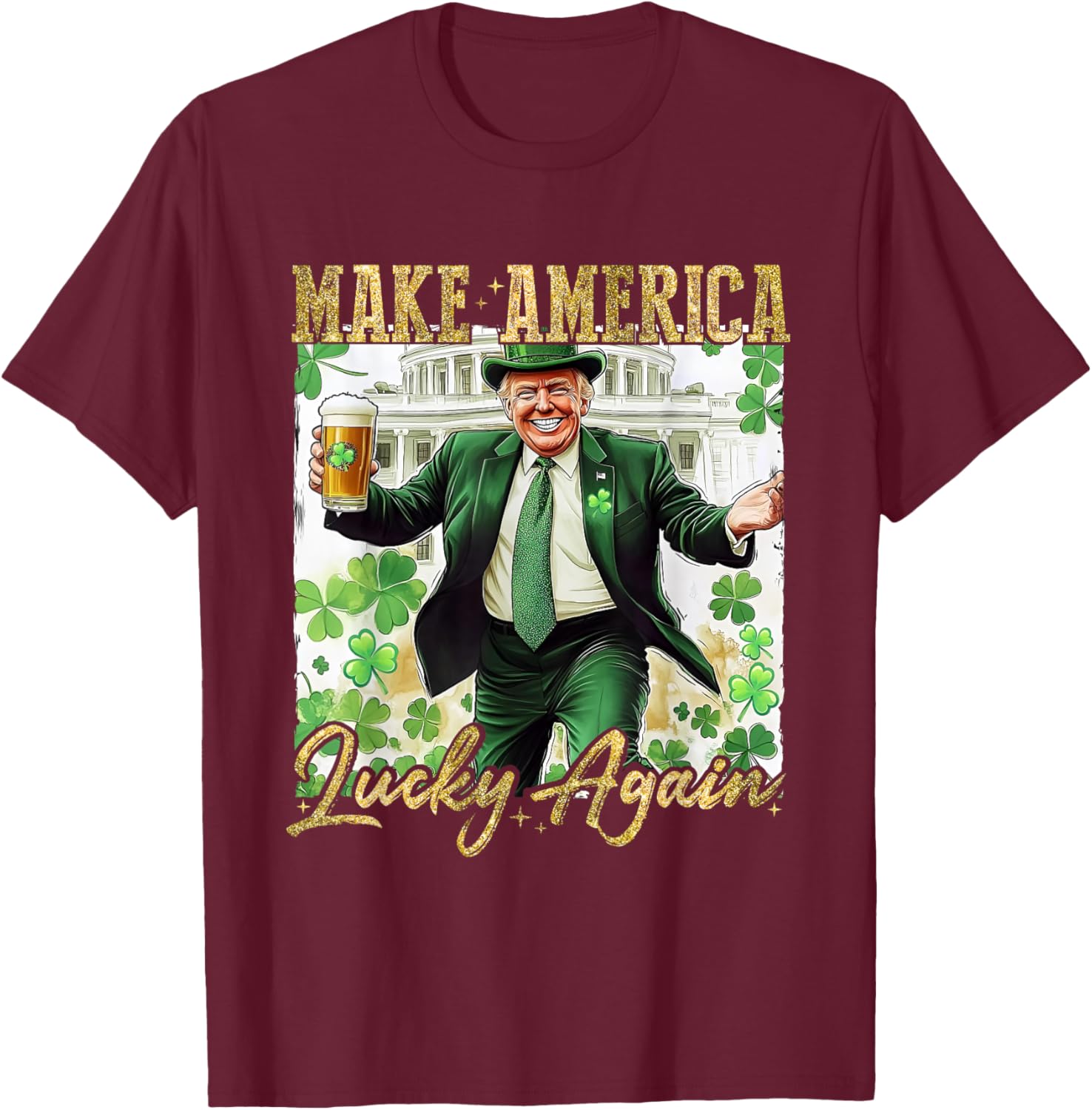 Trump Make America Lucky Again St Patrick's Day Shamrock T-Shirt - 8