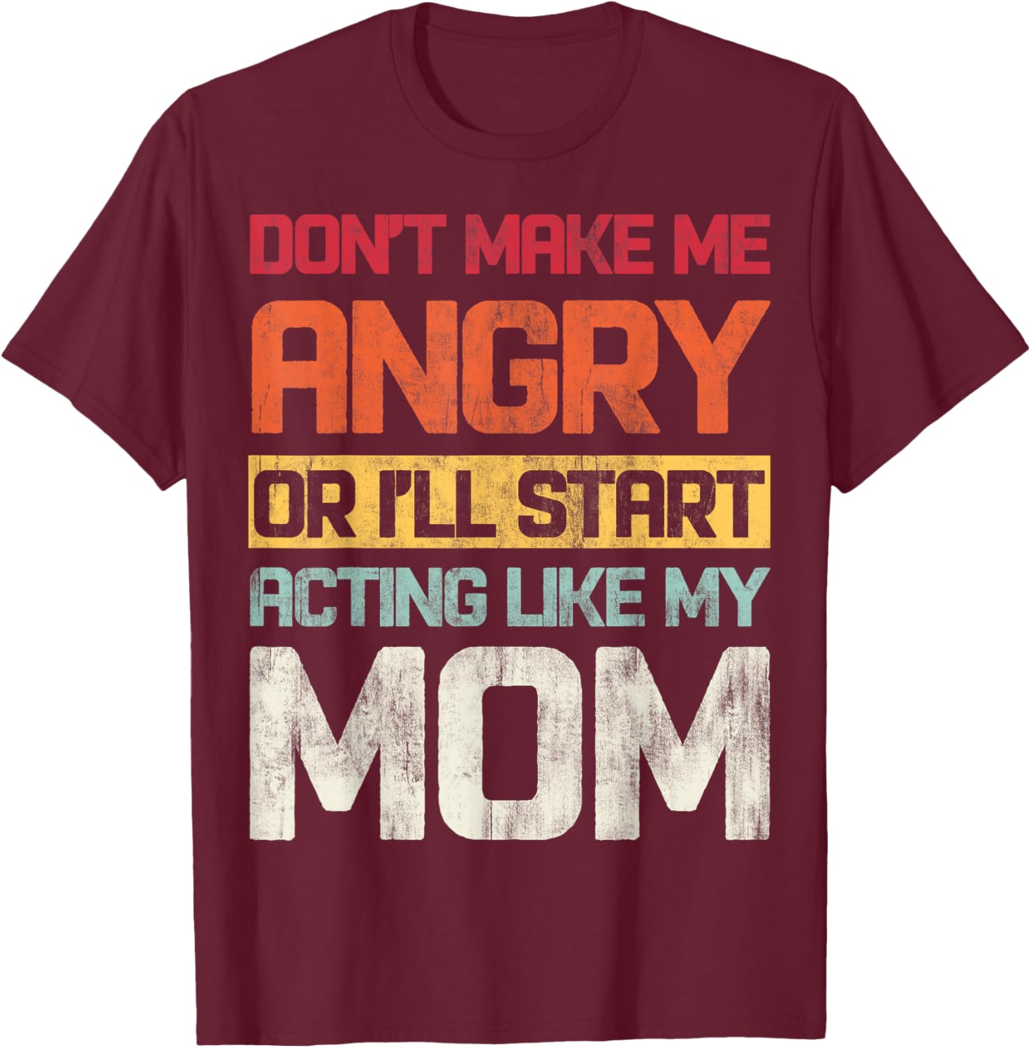 Don't Make Me Angry Retro T-Shirt for Moms | Fun Graphic Tee - 13