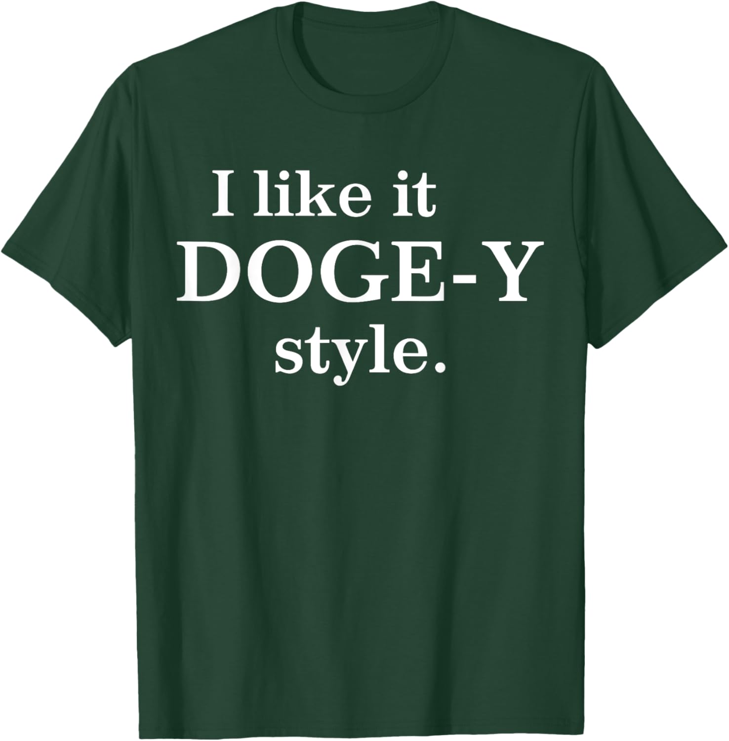 I Like It Doge-Y Style T-Shirt for Fun Dog Lovers – Unique Apparel - 9