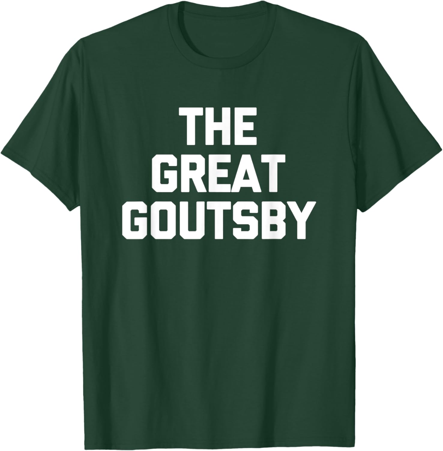 The Great Goutsby Funny Gout Sarcastic T-Shirt for Gout Sufferers - 15