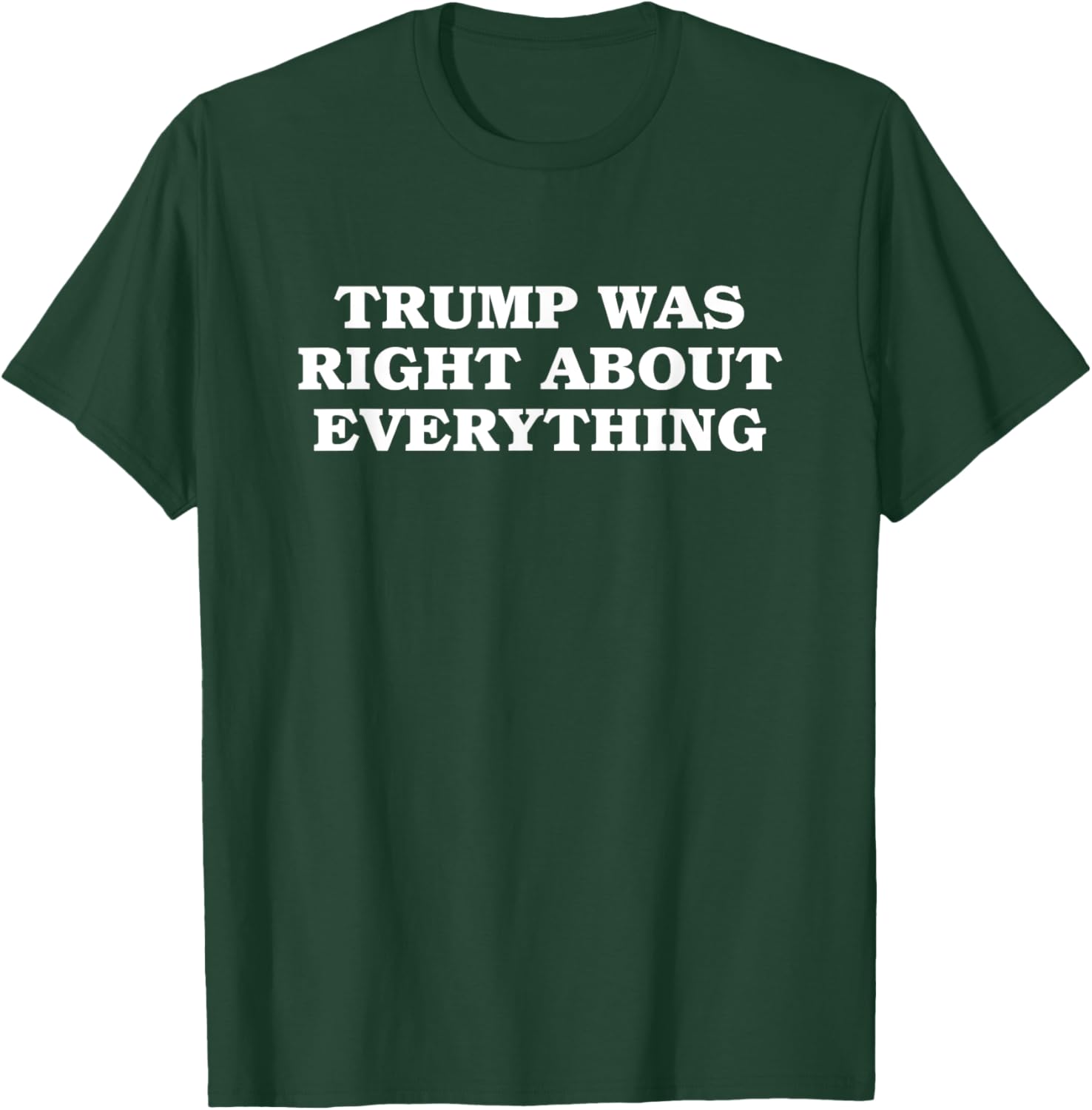 Donald Trump Was Right About Everything T-Shirt for Proud Supporters - 13