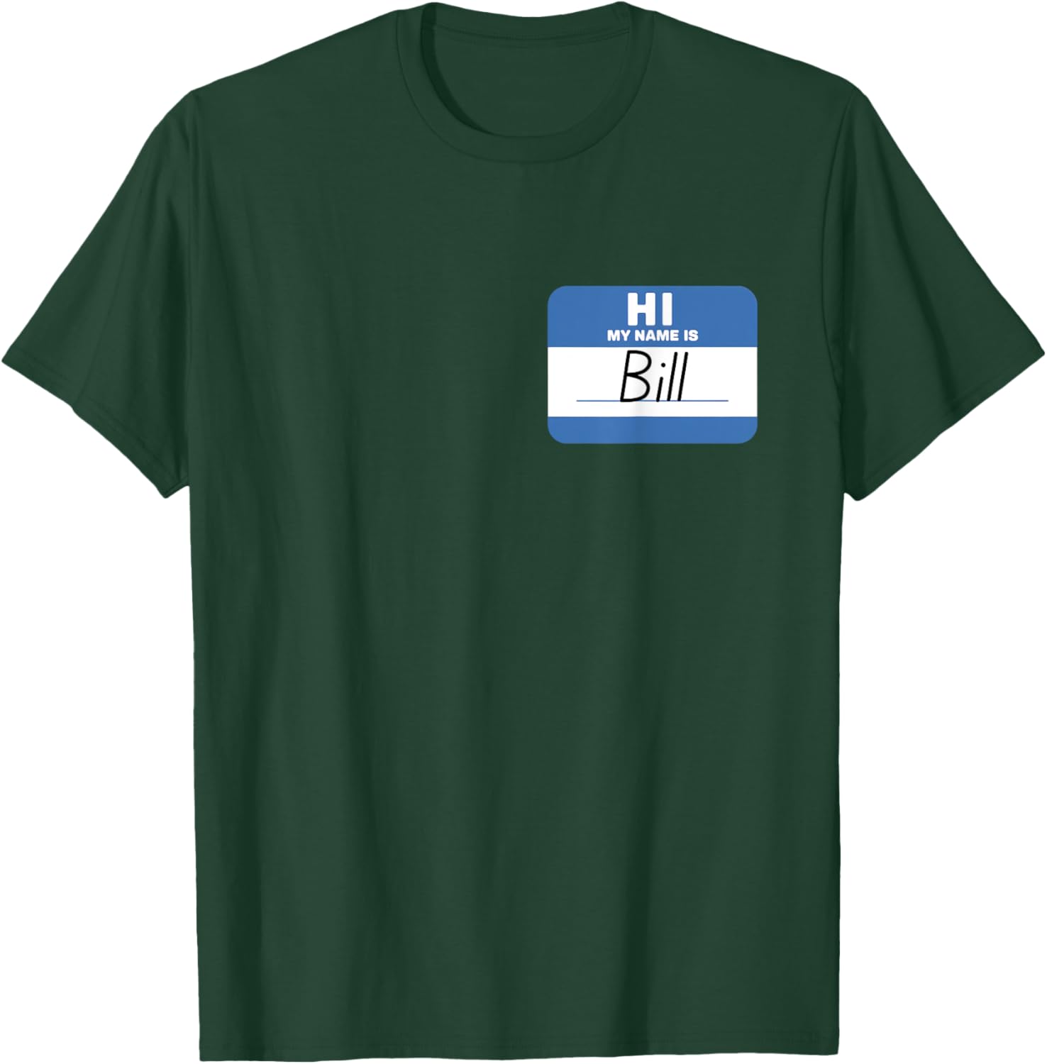 Funny Hello My Name Is Bill T-Shirt - Perfect for Parties and Events - 29
