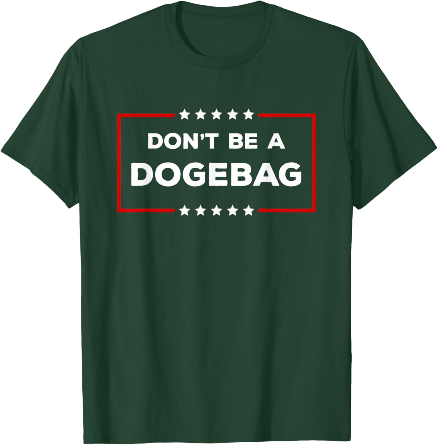 Don't Be A Dogebag Anti DOGE Trump T-Shirt for Fun Casual Wear - 9