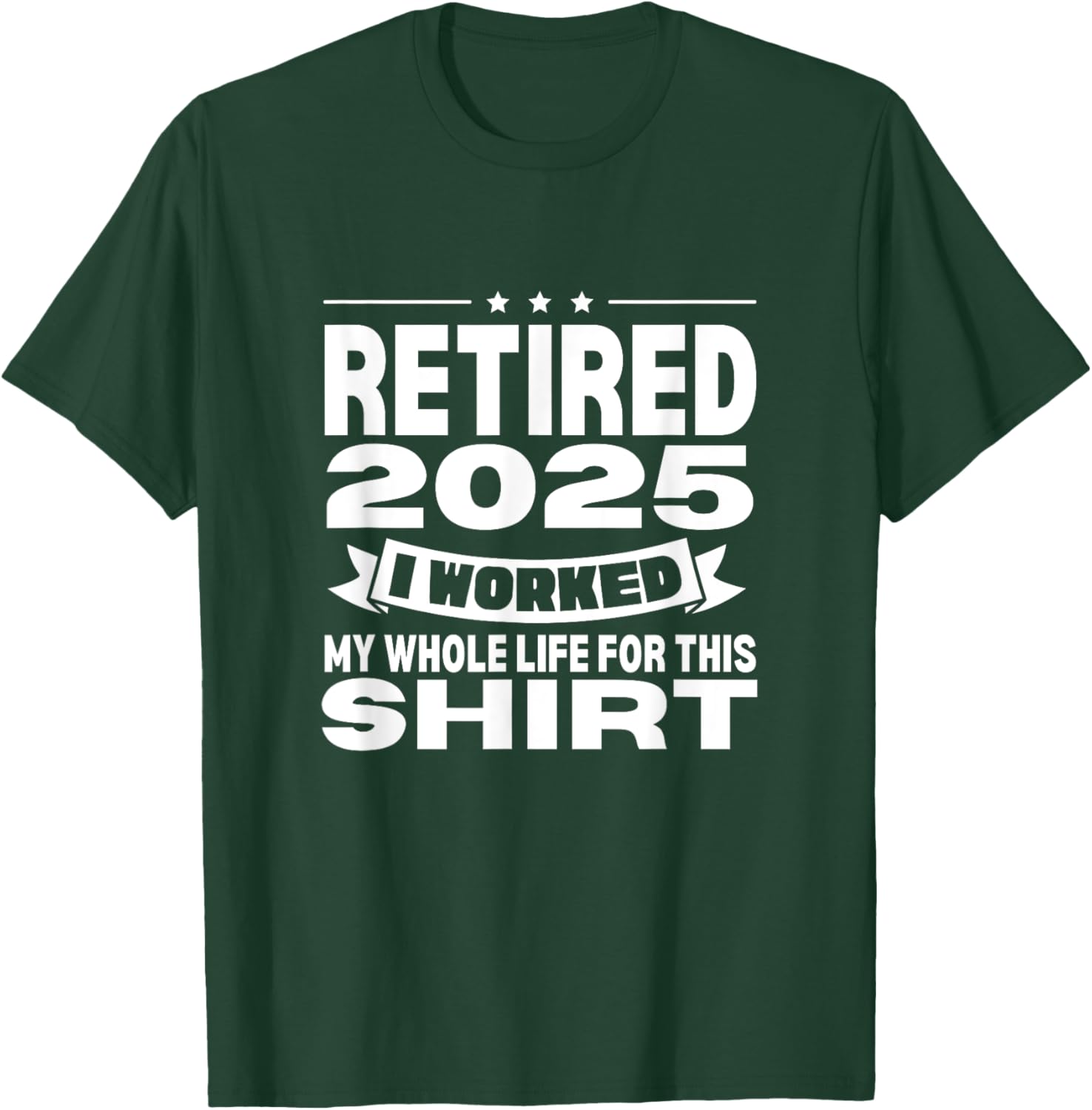 Retired 2025 Whole Life Work Celebration T-Shirt for Relaxed Style - 11