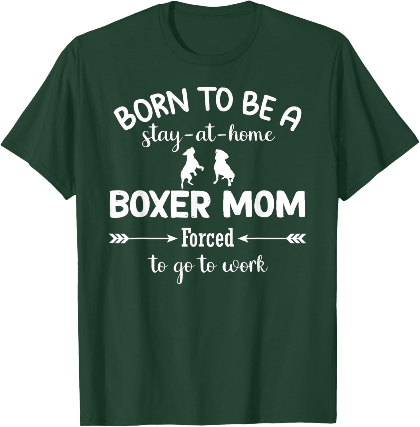 Stay at Home Boxer Mom Forced to Work T-Shirt for Proud Moms - 28