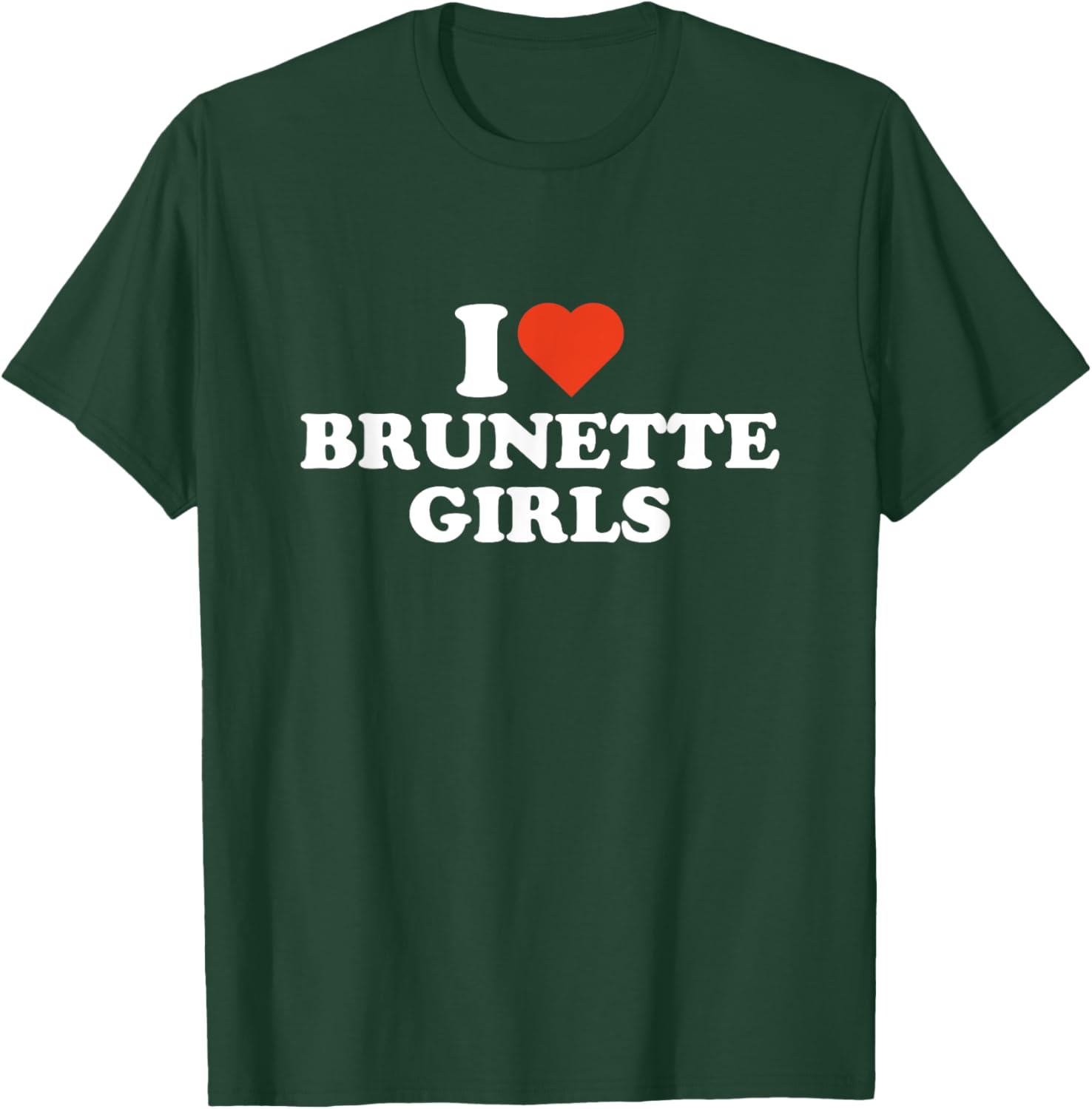 I Love Brunette Girls T-Shirt for Brunette Lovers - Stylish and Fun Apparel - 18