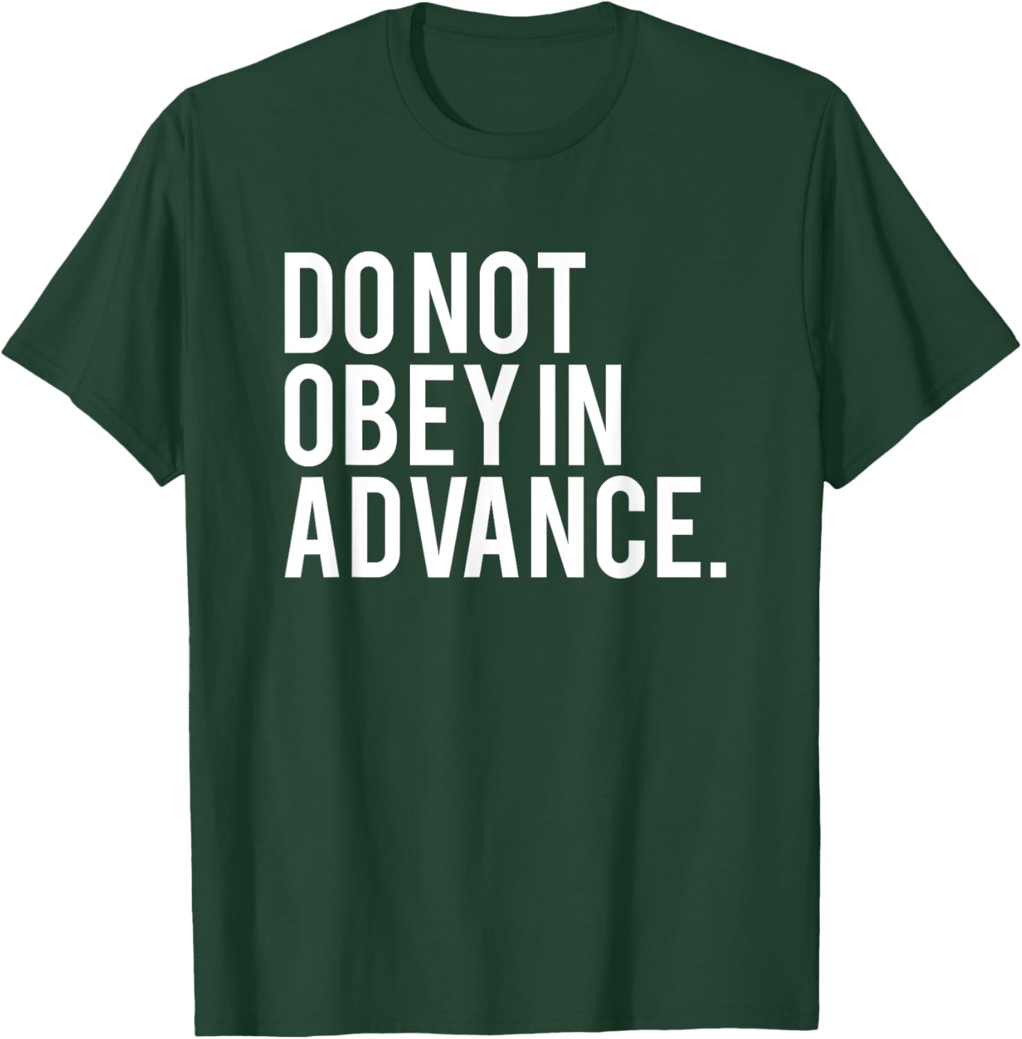 Do Not Obey In Advance White Print T-Shirt for Unique Style and Comfort - 19