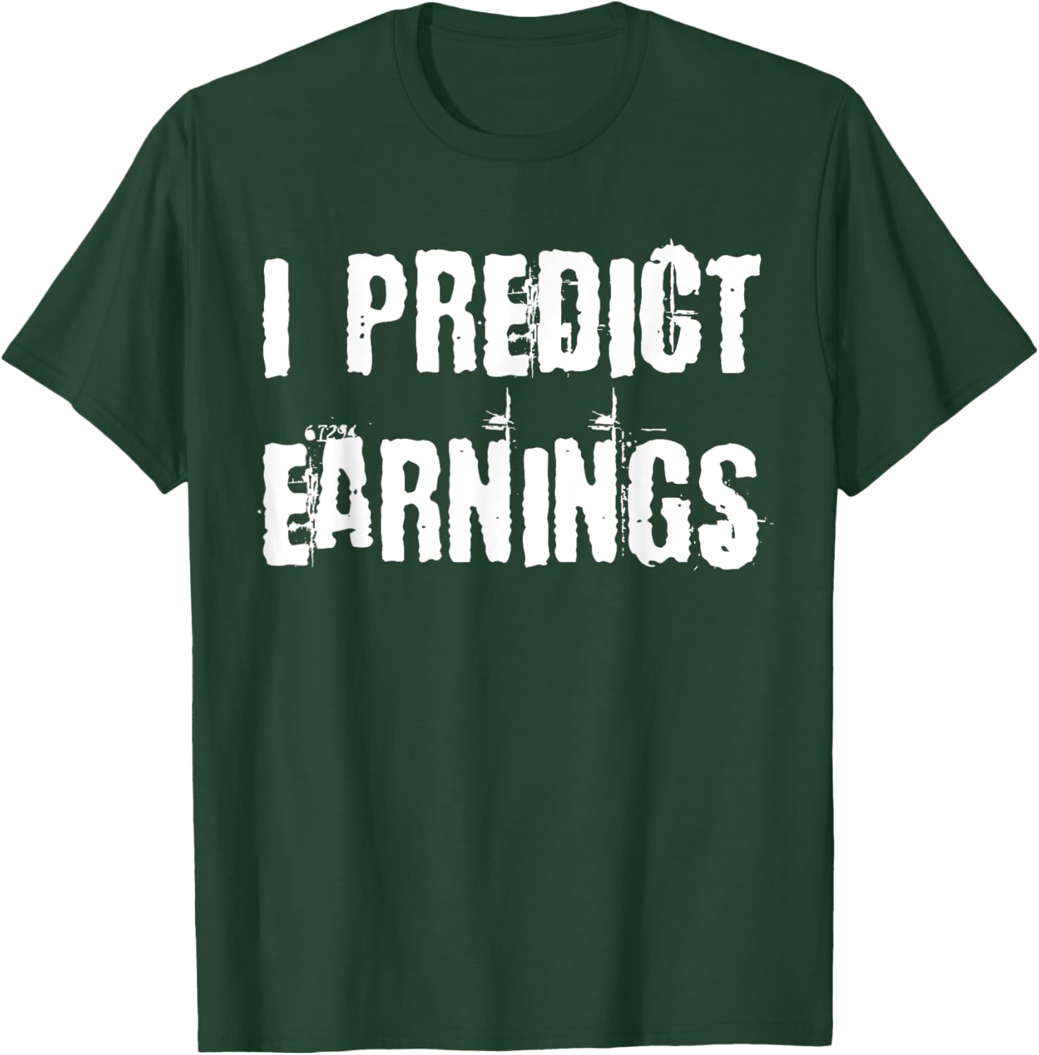 I Predict Earnings T-Shirt for Fun and Stylish Casual Wear - 4