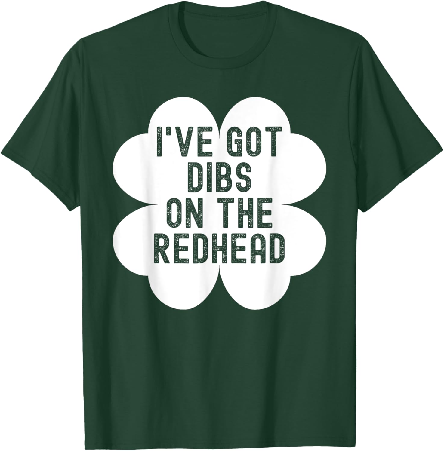 I've Got Dibs On The Redhead Funny St Patricks Day T-Shirt for Fun - 4