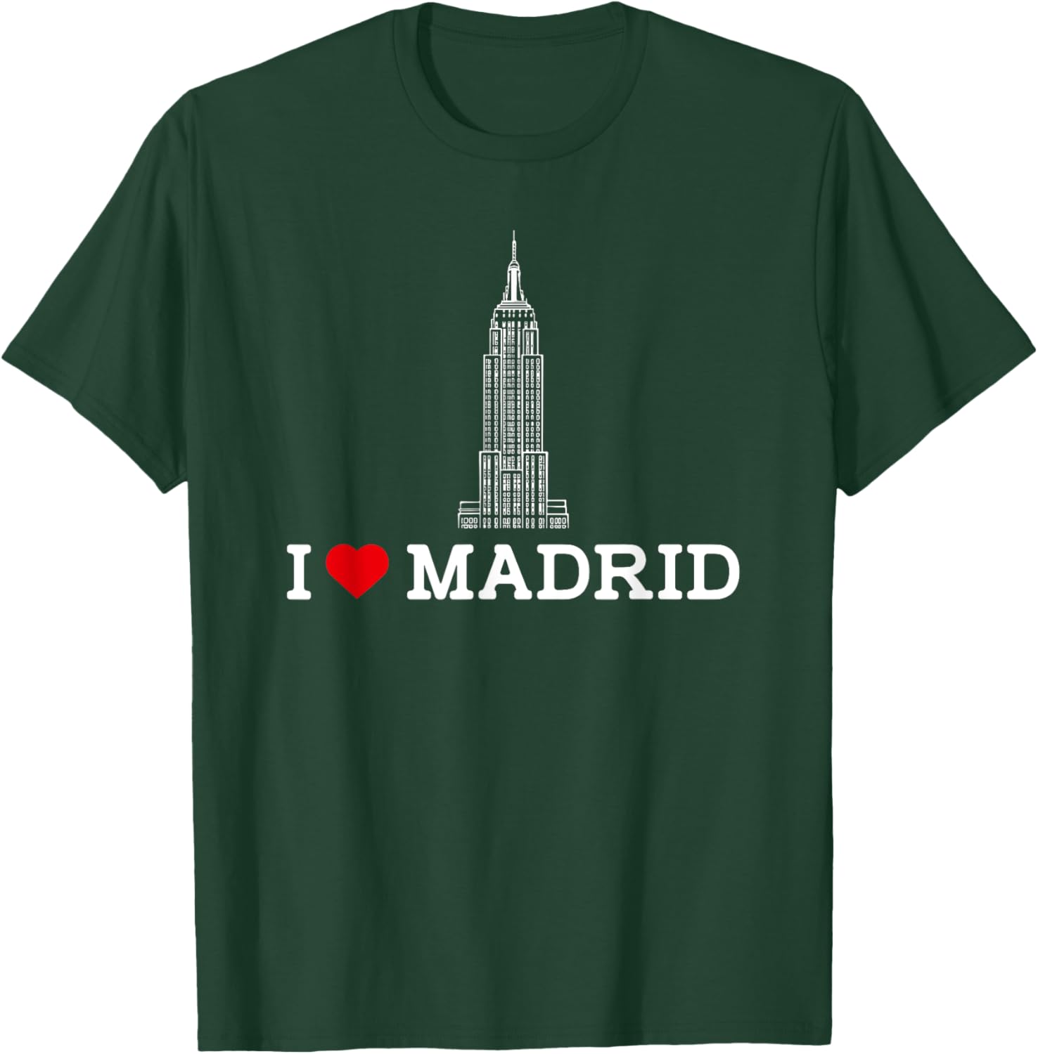 I Love Madrid Empire State Prank Gag Humor T-Shirt for Fun Lovers - 17