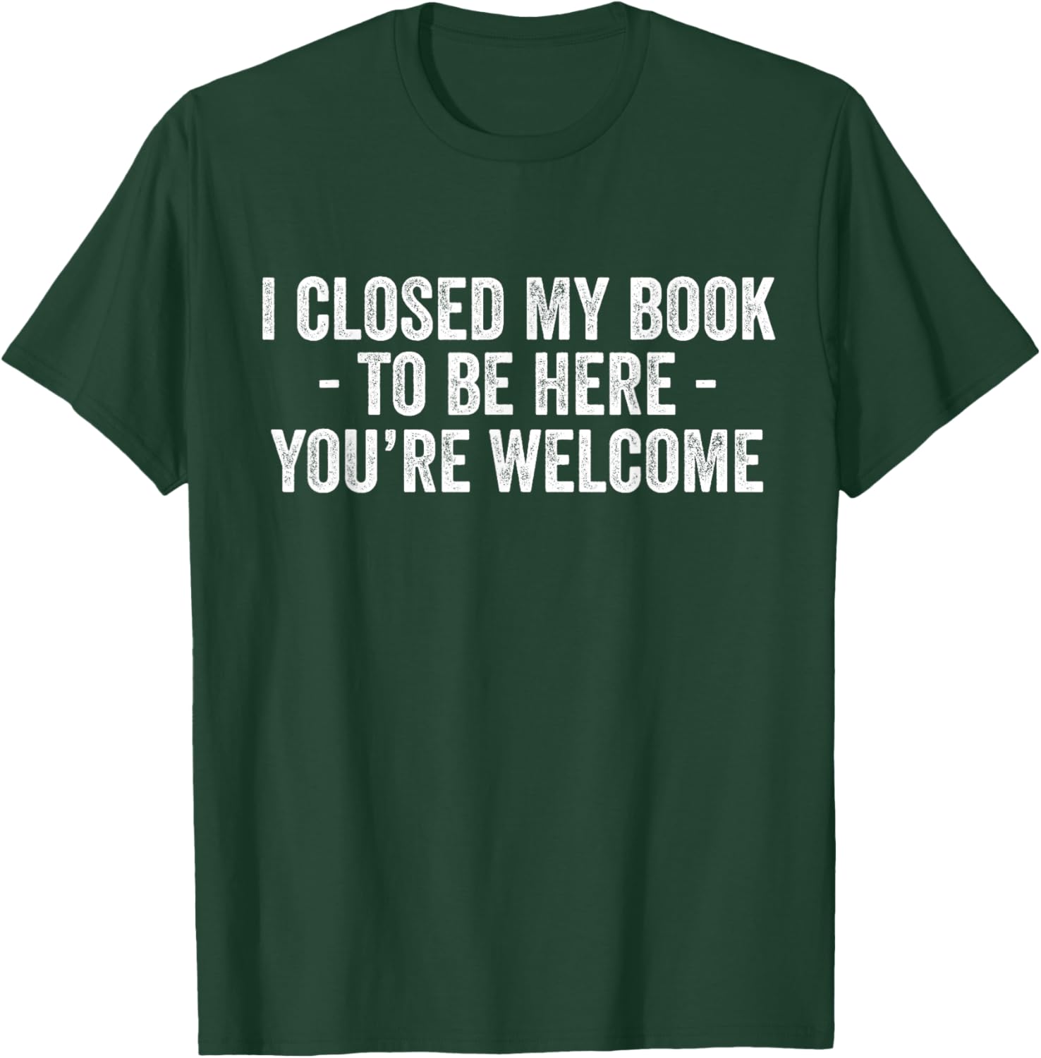 Funny I Closed My Book To Be Here T-Shirt for Book Lovers and Readers - 8