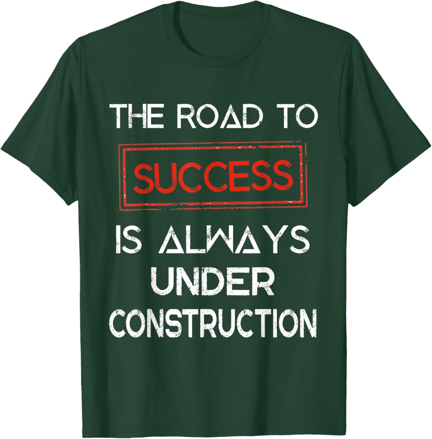 Road to Success Under Construction T-Shirt for Inspirational Lifestyle - 19