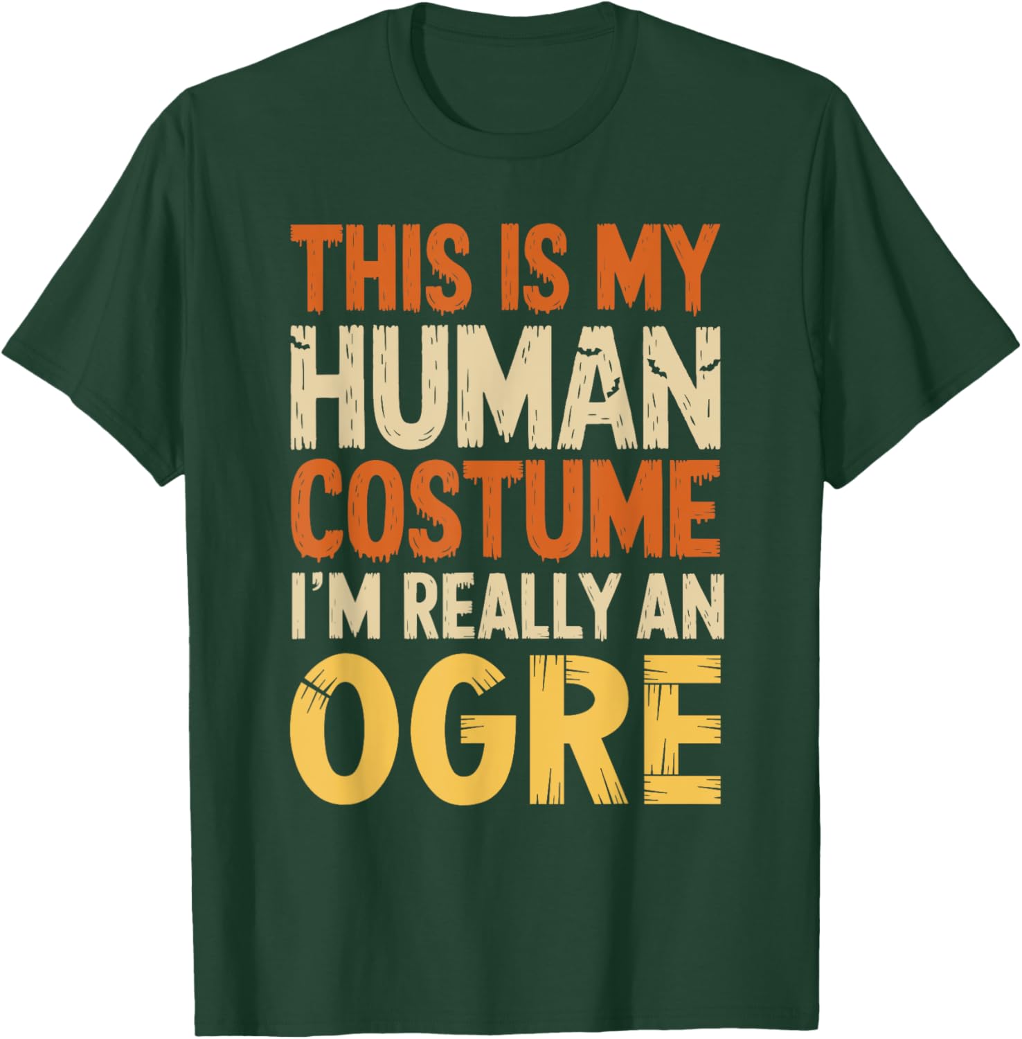 This Is My Human Costume I'm Really An Ogre Halloween T-Shirt for Fun - 6
