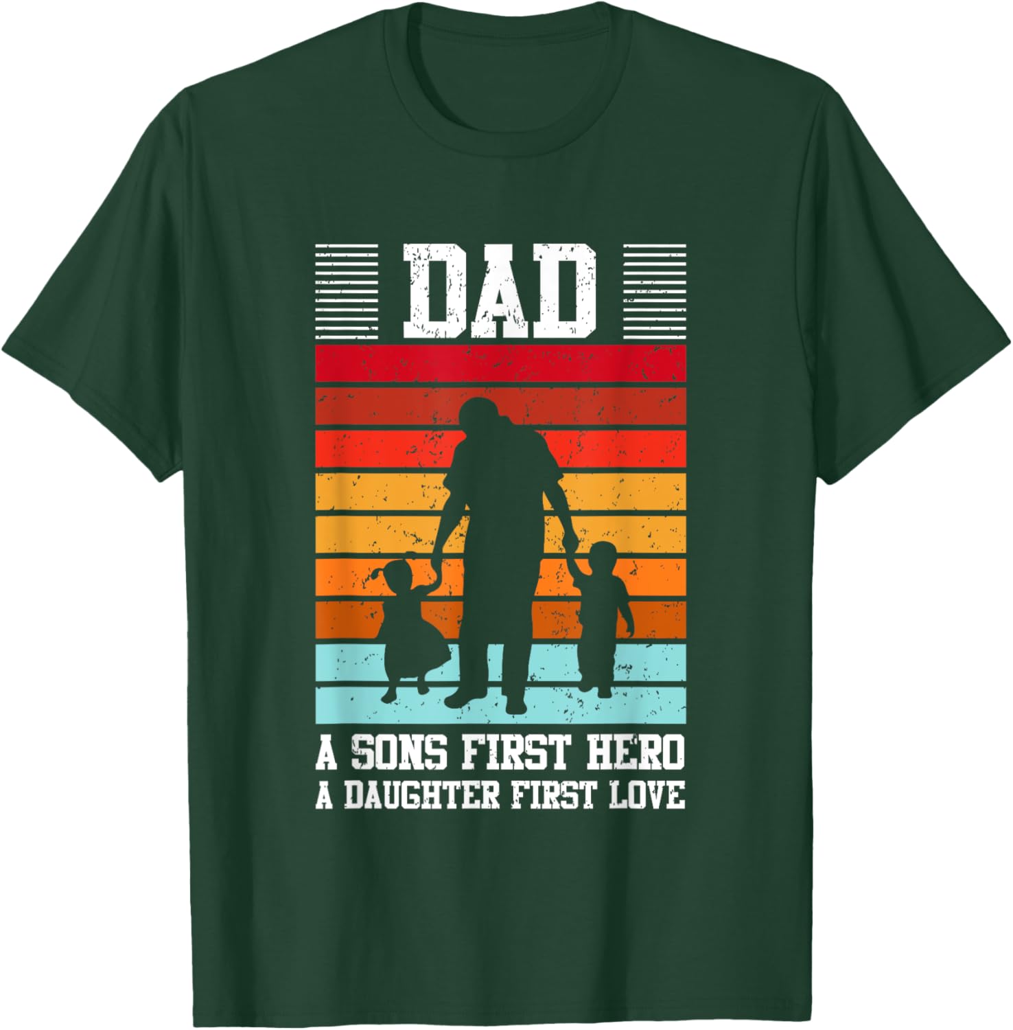 Dad A Son's First Hero Daughter's First Love T-Shirt for Family Love - 13