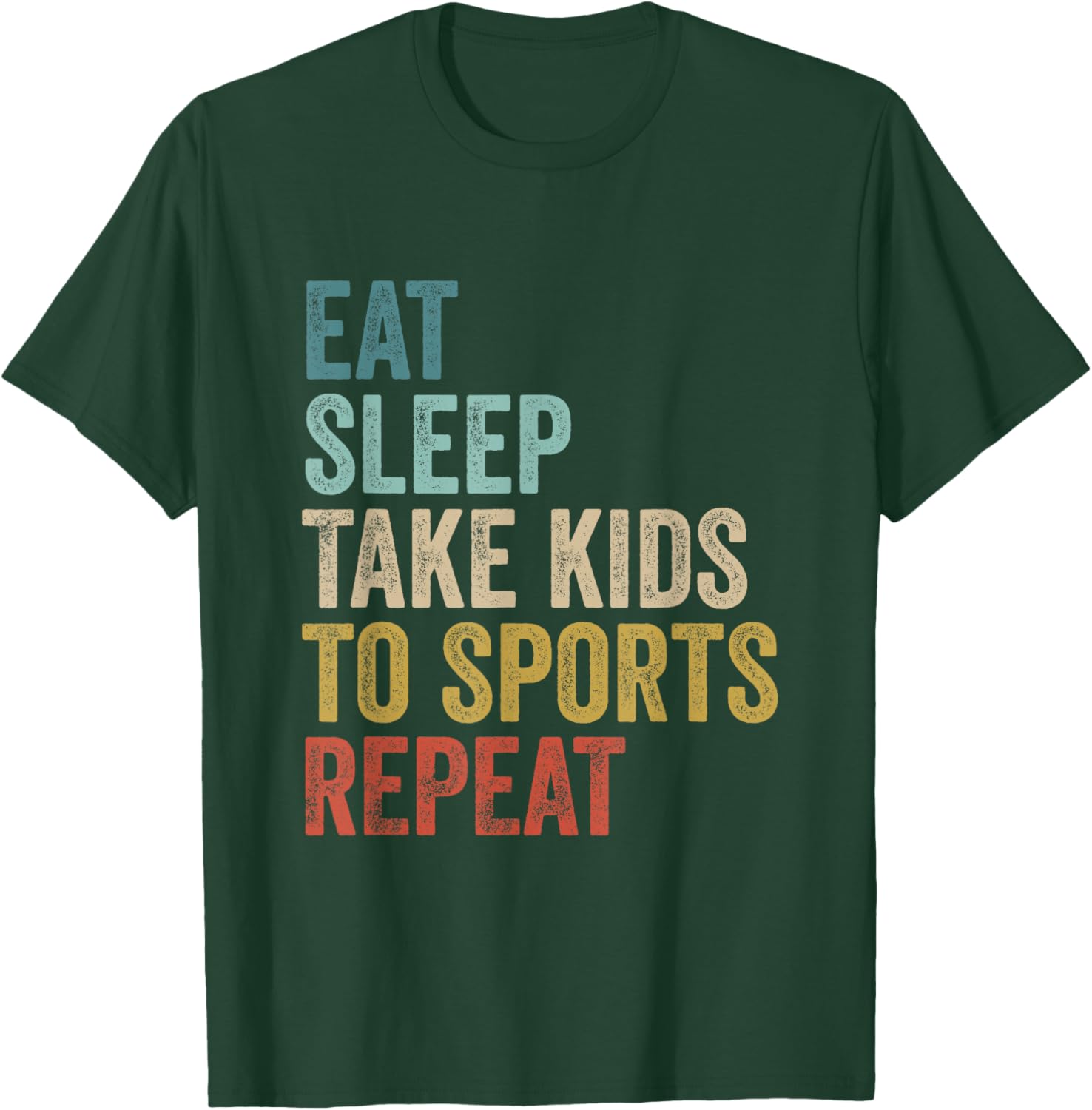 Eat Sleep Take Kids To Sports Repeat Fun Graphic T-Shirt for Parents - 4
