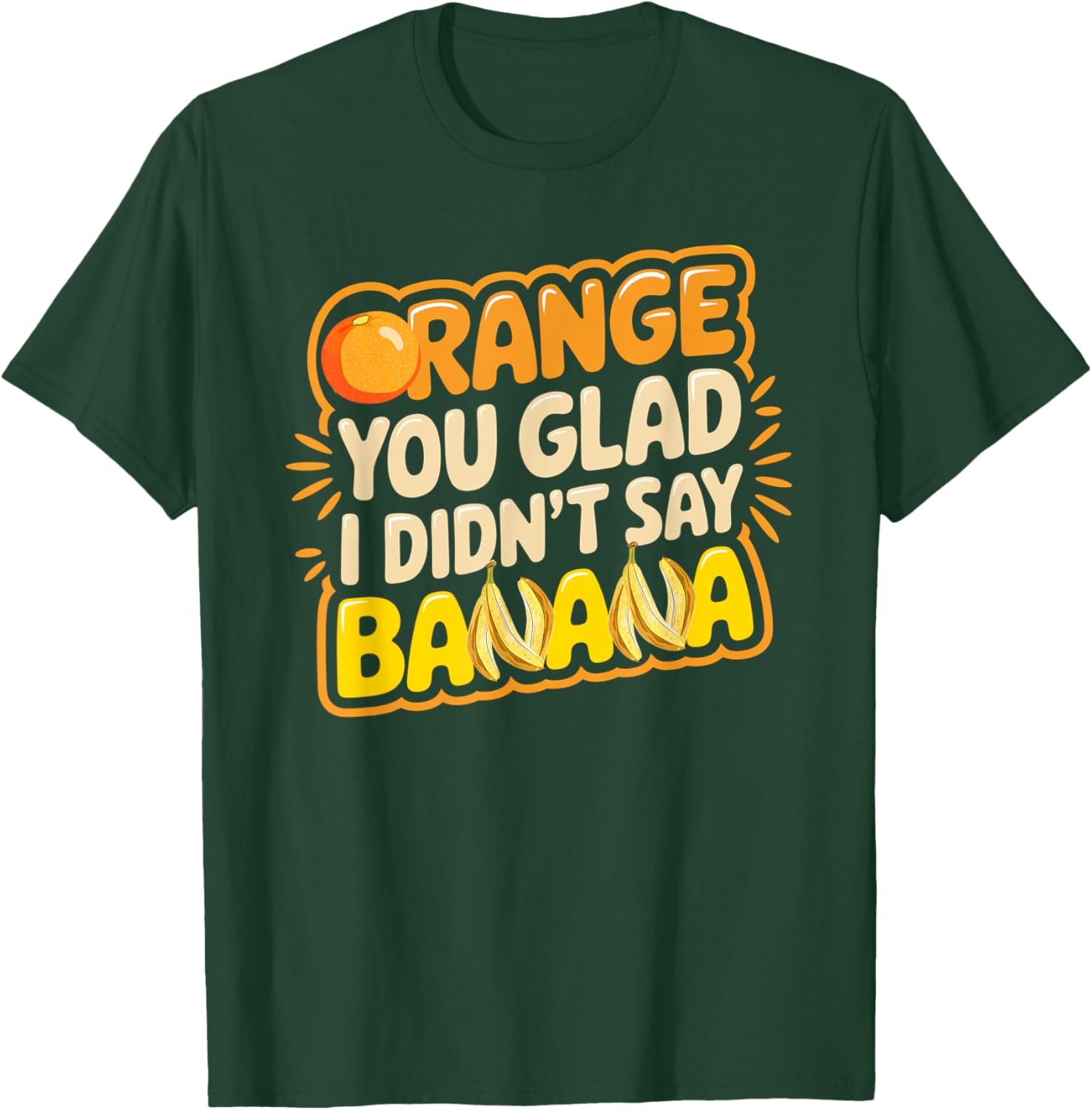 Orange You Glad I Didn't Say Banana Funny Joke T-Shirt for All Ages - 19