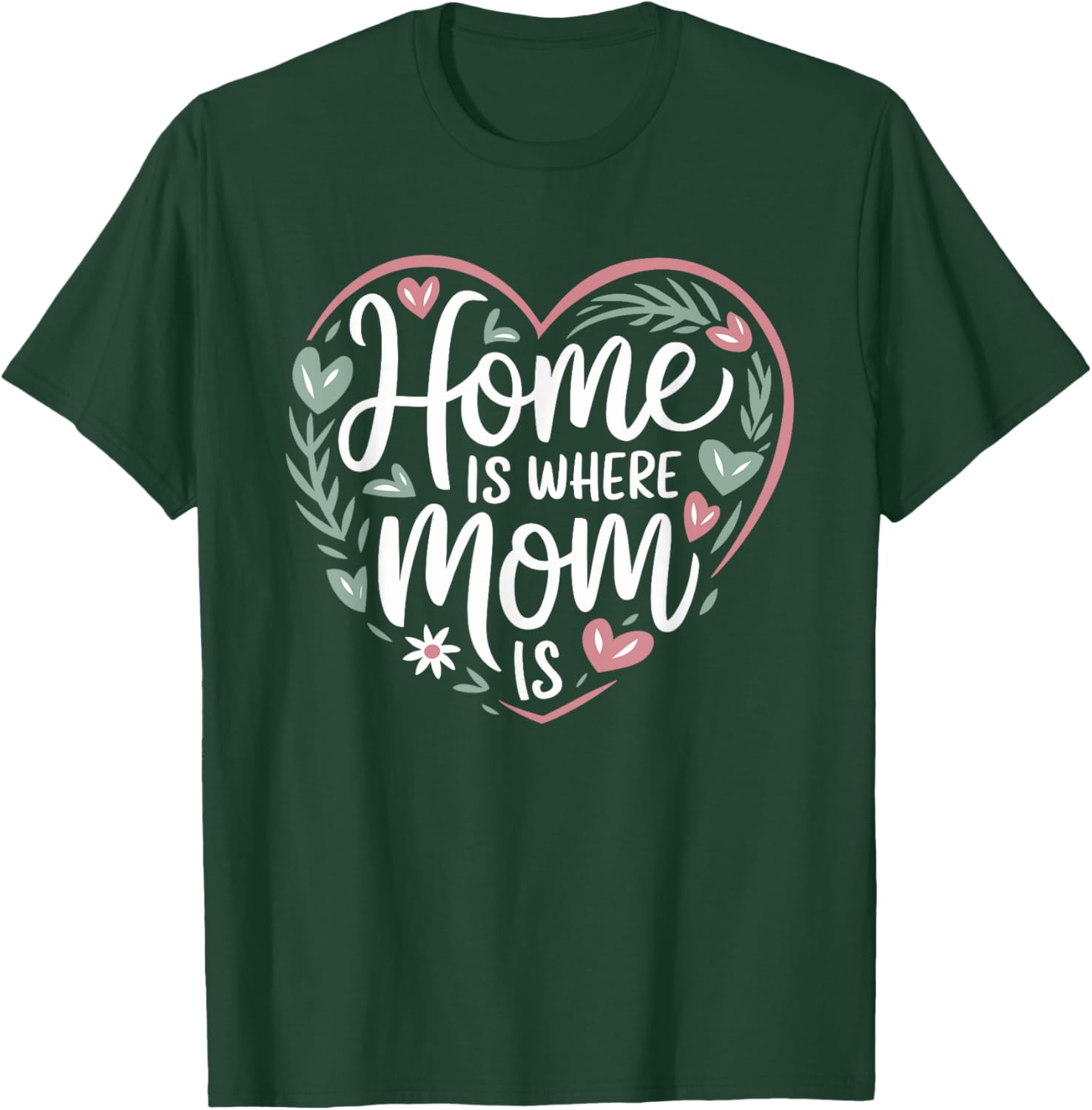 Funny Mother's Day T-Shirt Home is Where Mom Is Gift for Mom - 7