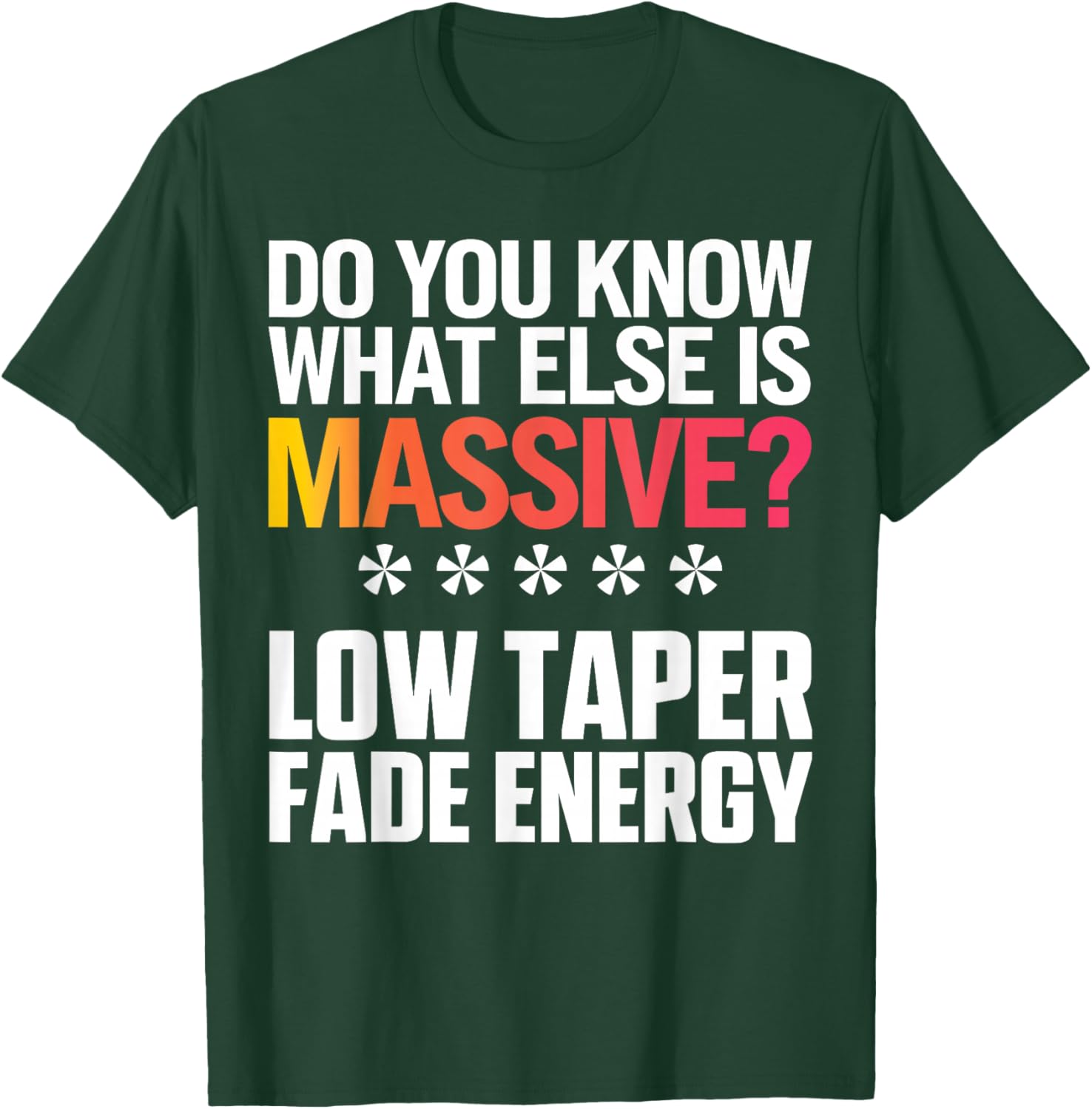 Massive Energy T-Shirt for Style Lovers with Low Taper Fade Design - 9